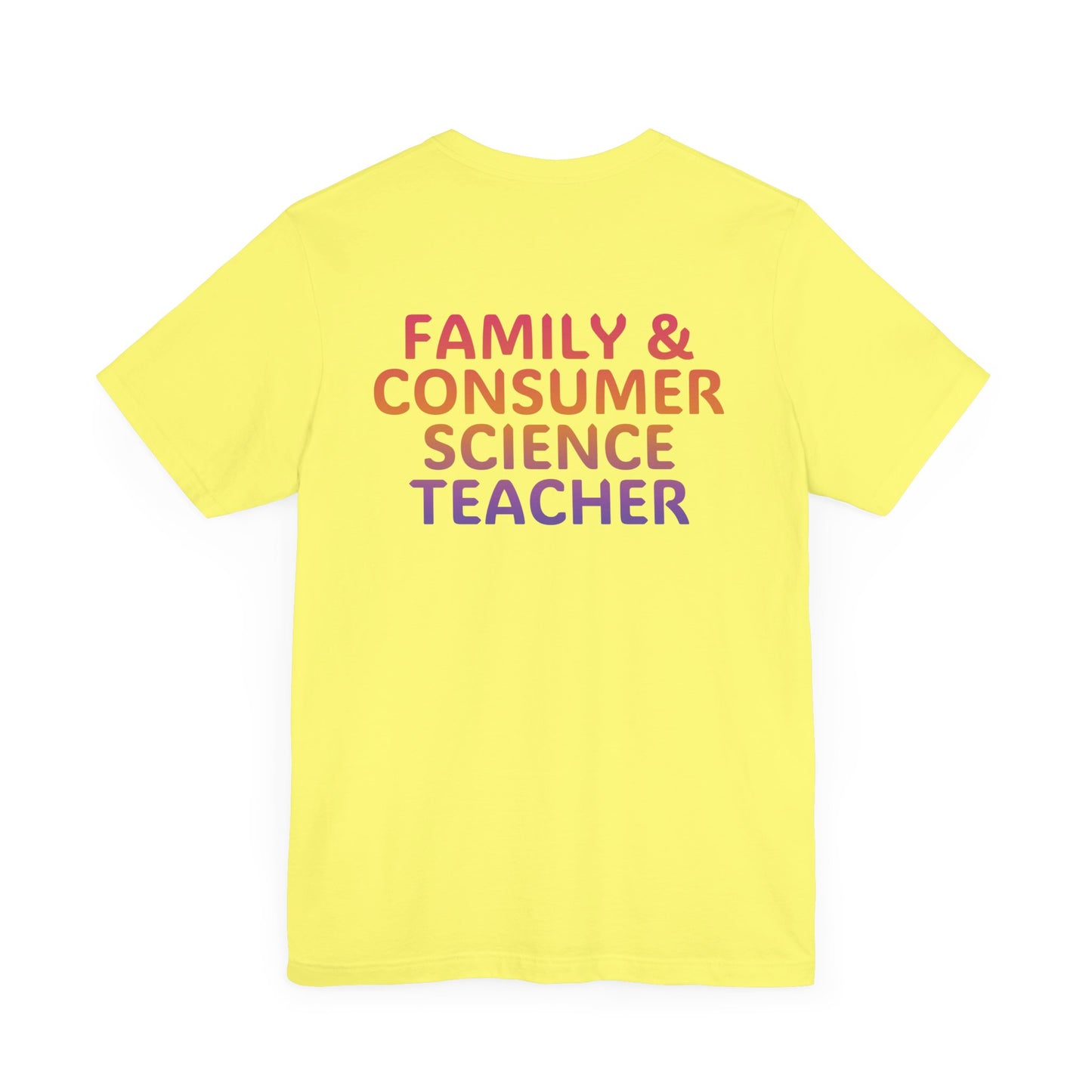 Custom Unisex Family and Consumer Science Teacher Multi-Color T-Shirt