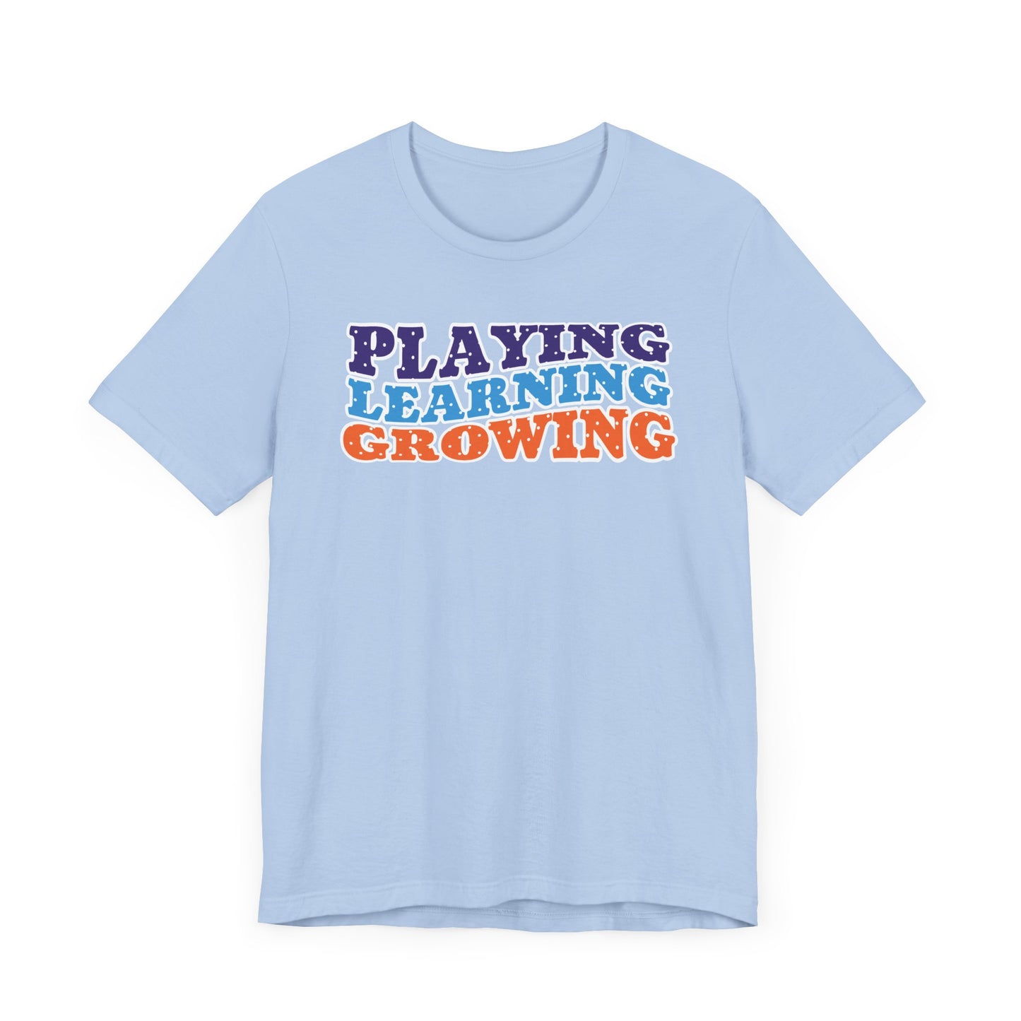 Custom Unisex Playing Learning Growing T-Shirt