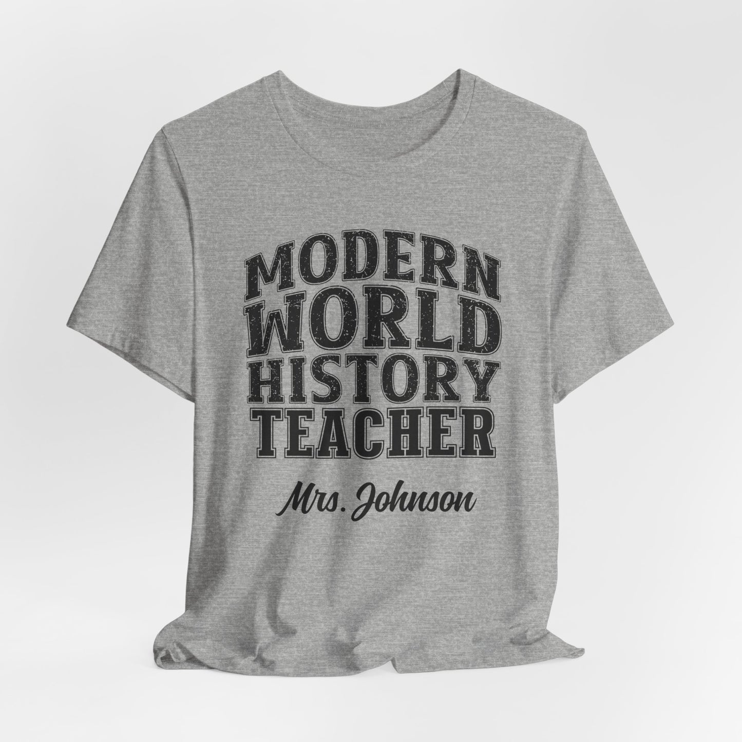 Custom Unisex Modern World History Teacher T-Shirt