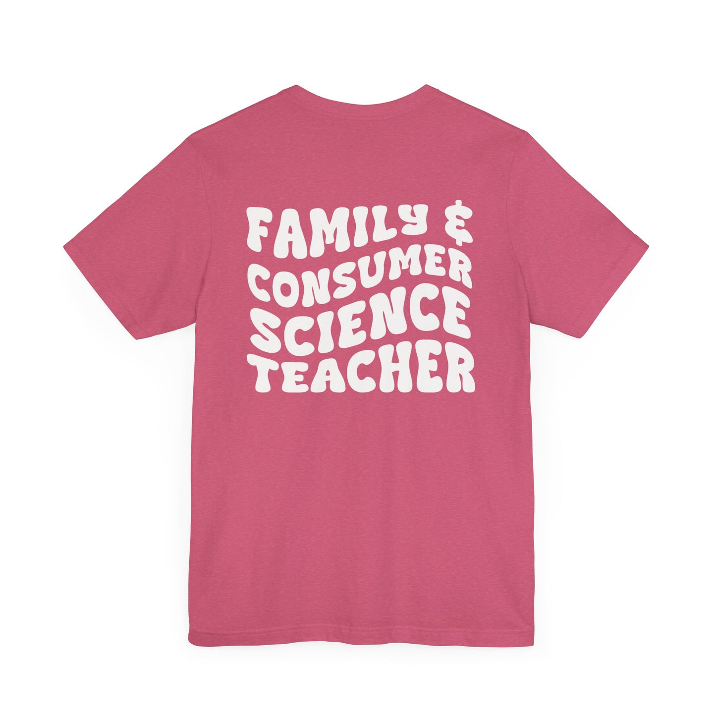 Custom Unisex Family & Consumer Science Teacher T-Shirt