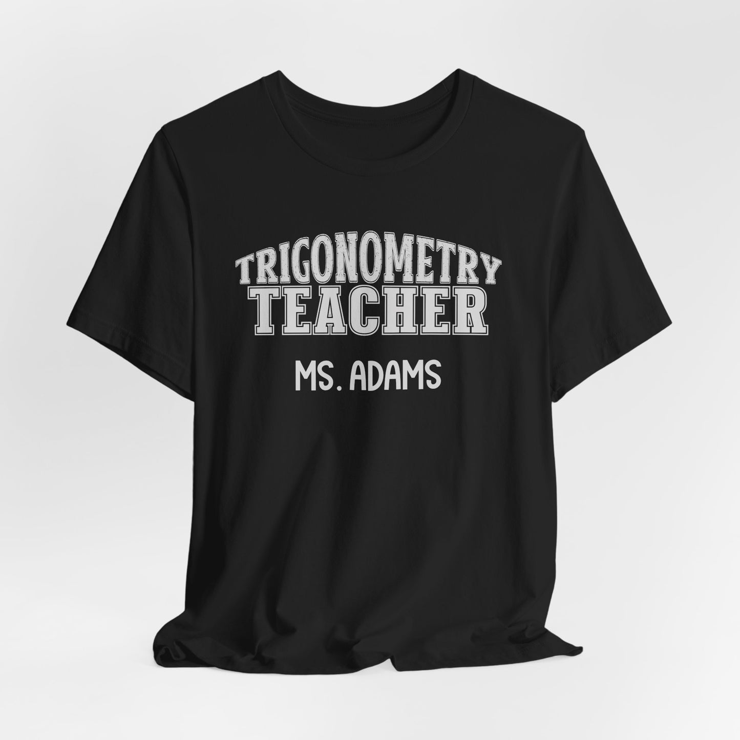 Custom Unisex Trigonometry Teacher T-Shirt
