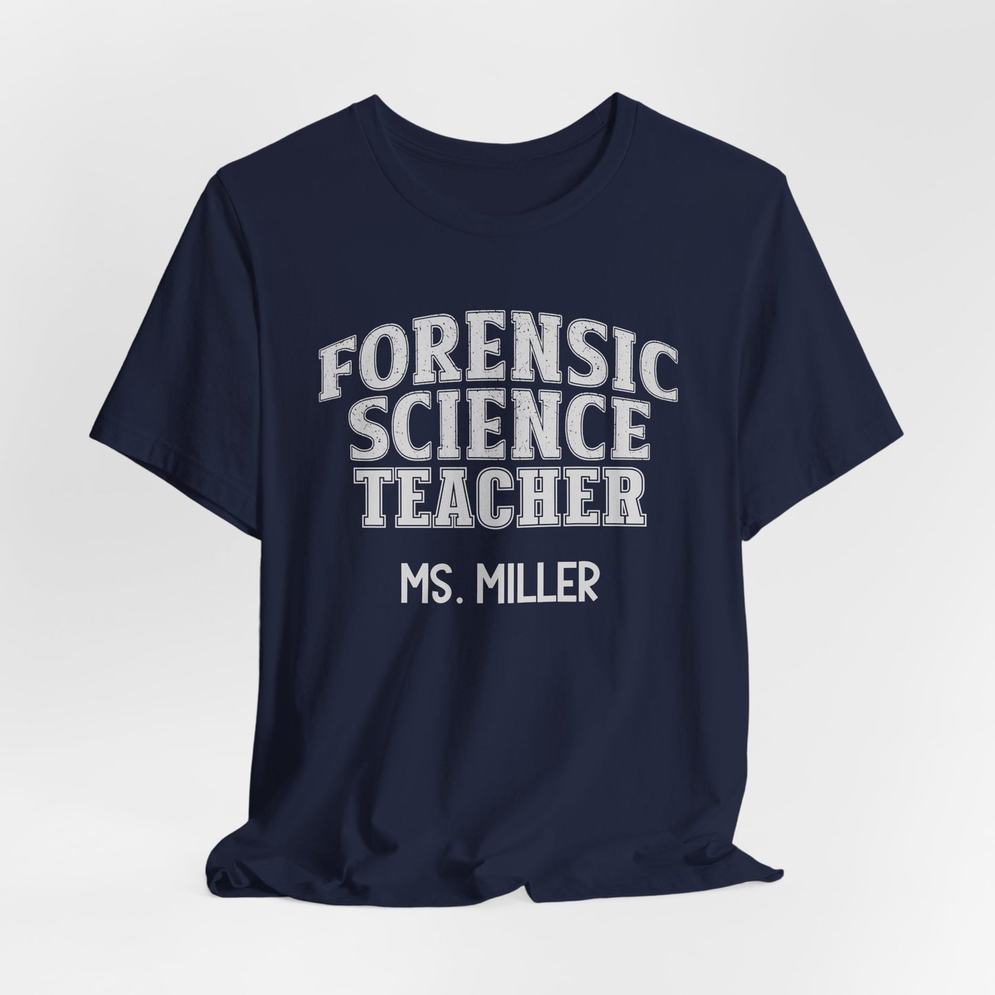 Custom Unisex Forensic Science Teacher T-Shirt