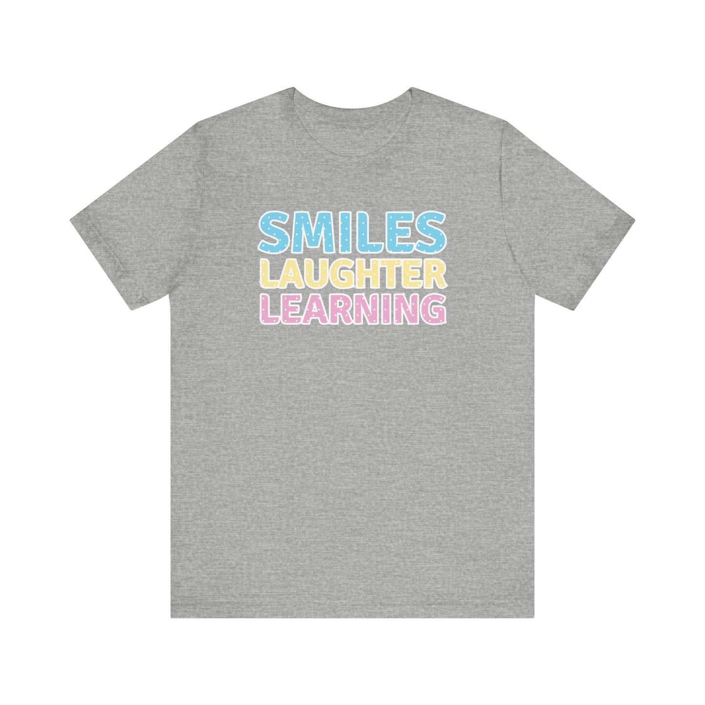 Custom Unisex Smiles, Laughter, Learning T-Shirt