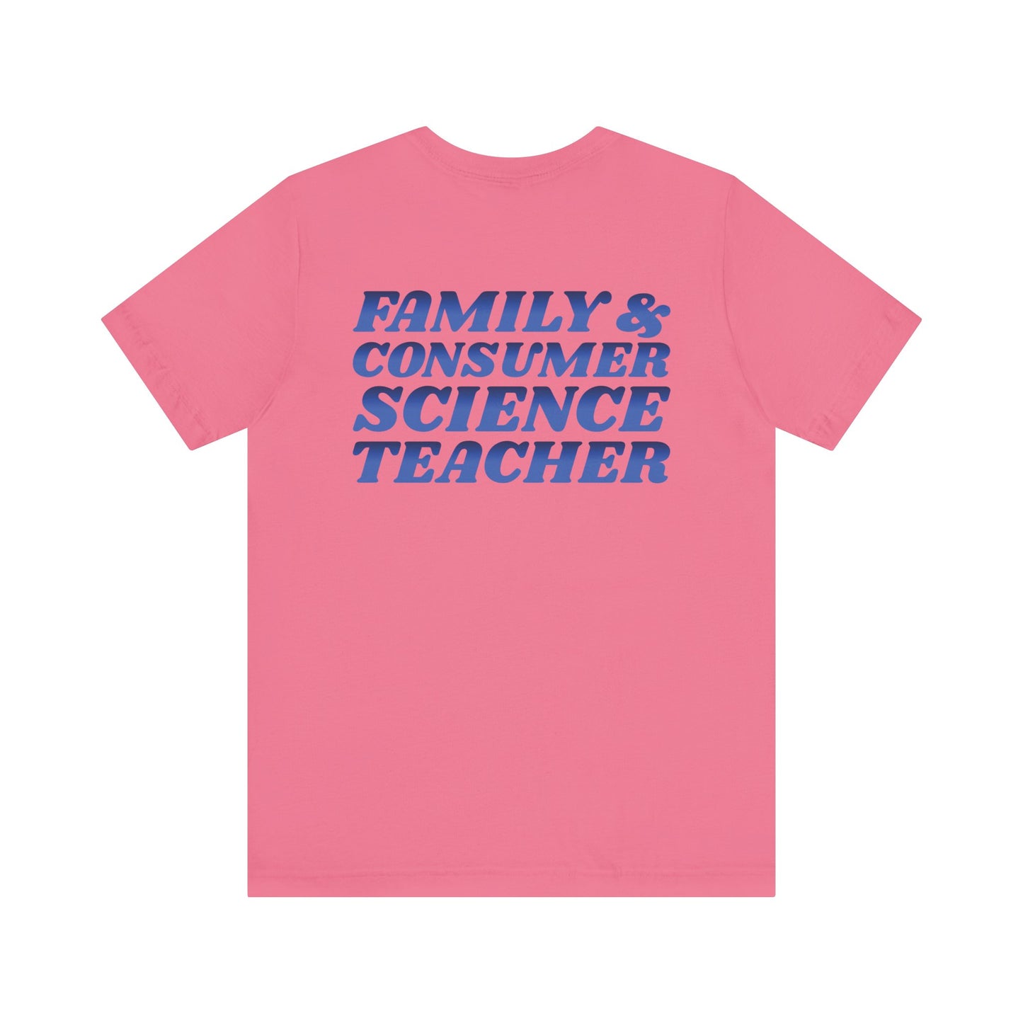 Custom Unisex Family and Consumer Science Teacher T-Shirt