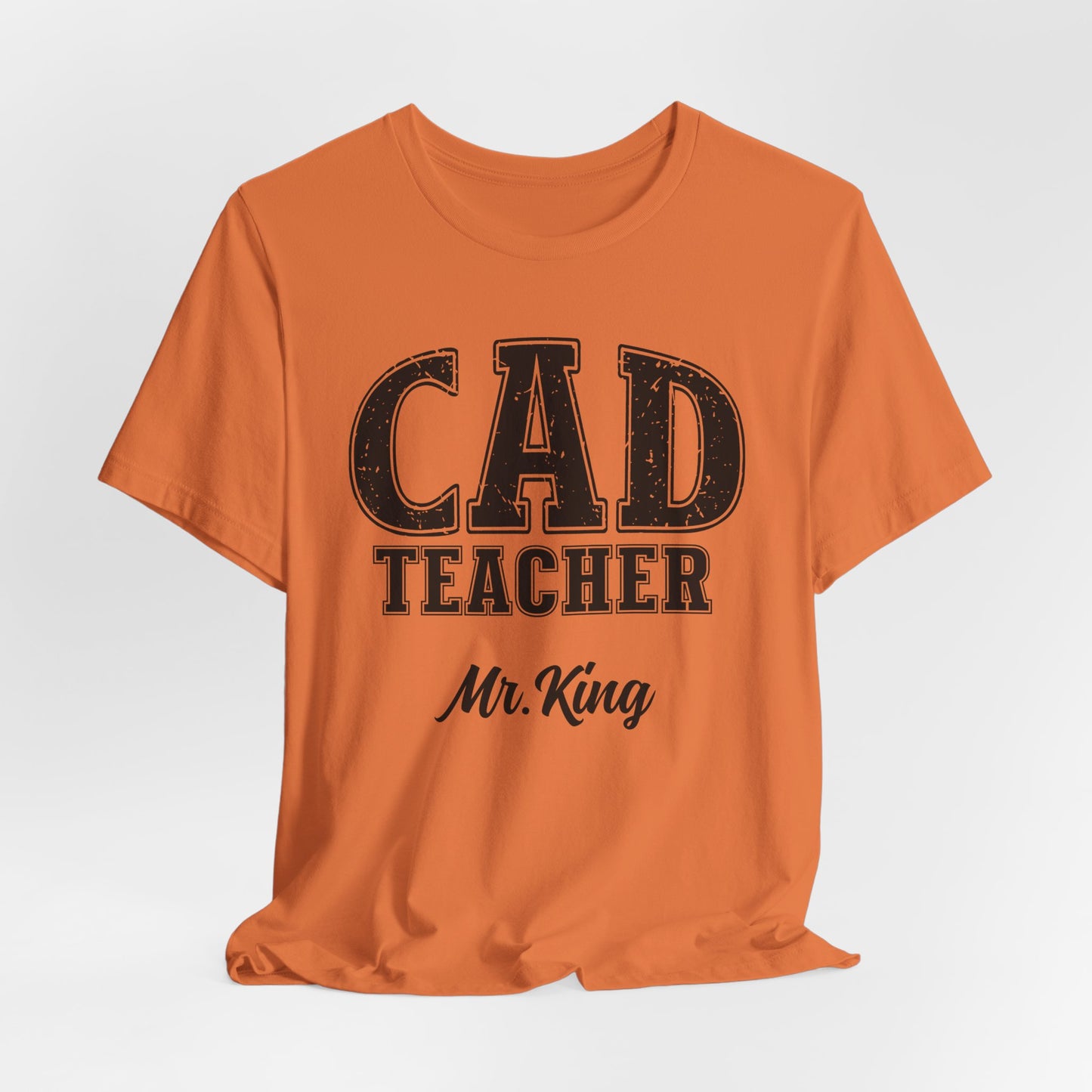 Custom Unisex CAD Teacher T-Shirt