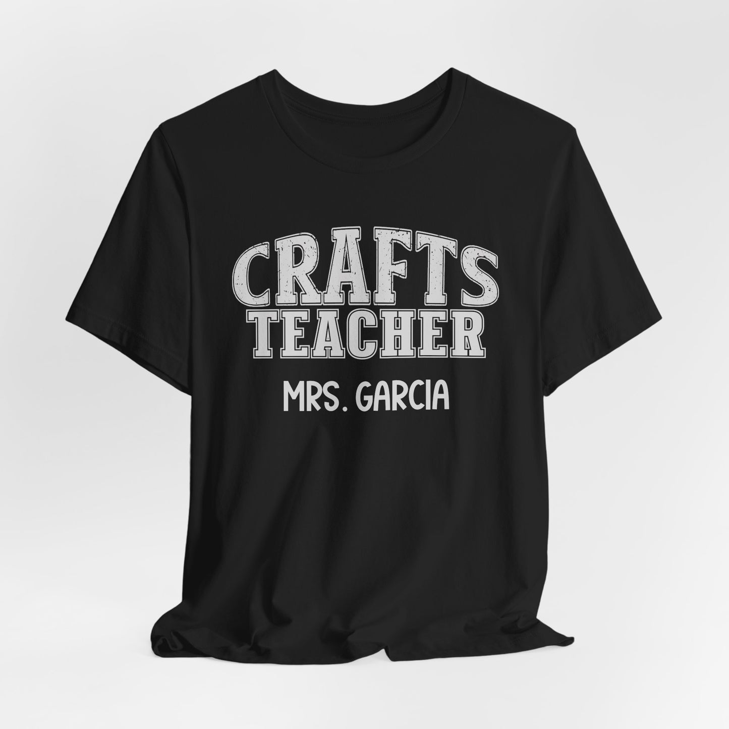 Custom Unisex Crafts Teacher T-Shirt