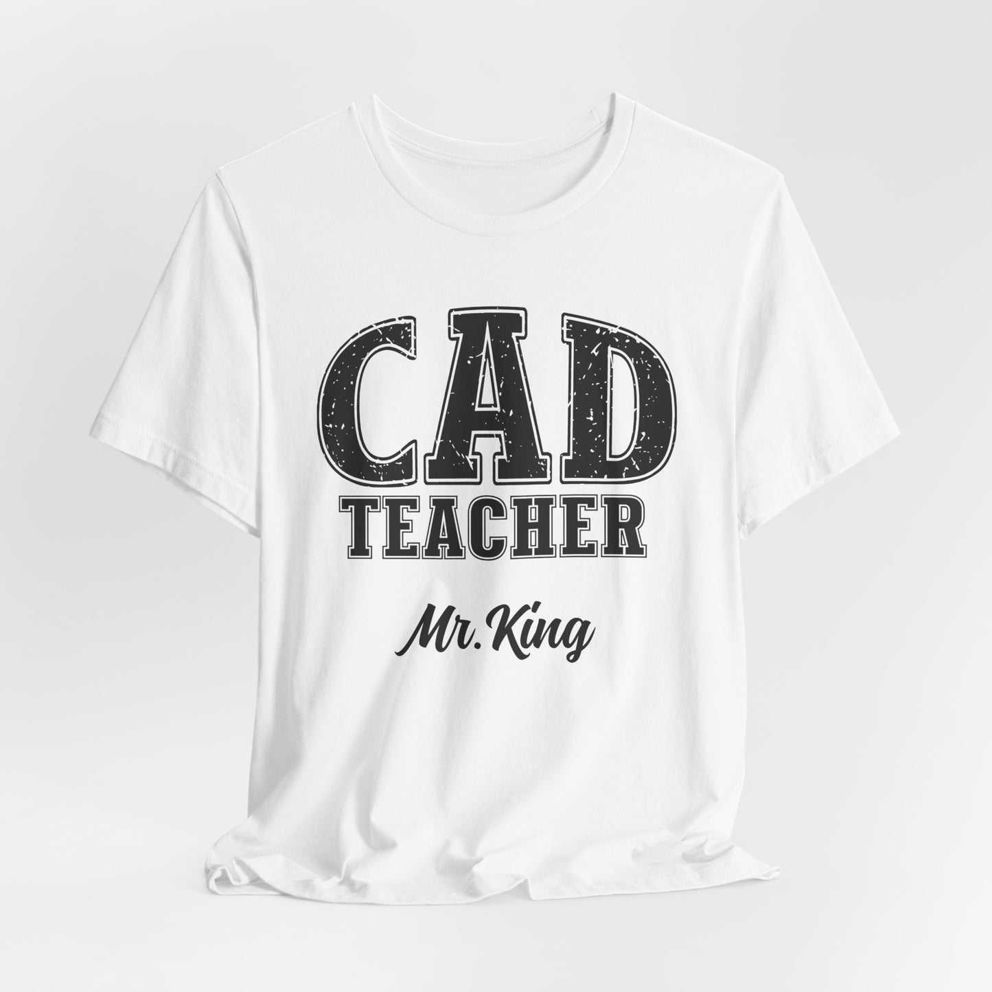 Custom Unisex CAD Teacher T-Shirt