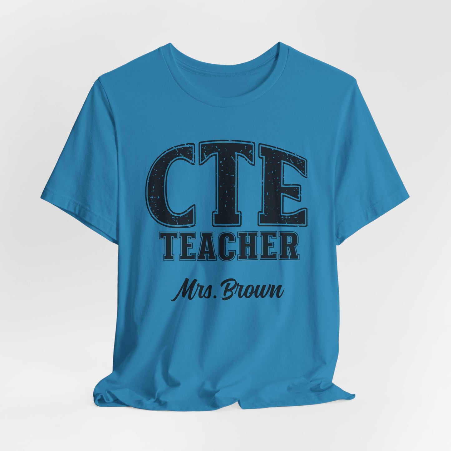 Custom Unisex CTE Teacher T-Shirt