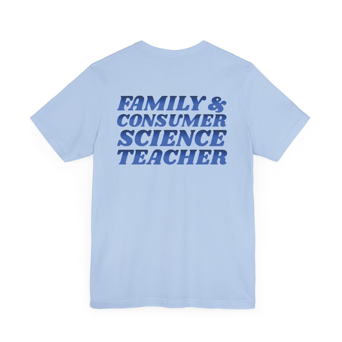 Custom Unisex Family and Consumer Science Teacher T-Shirt