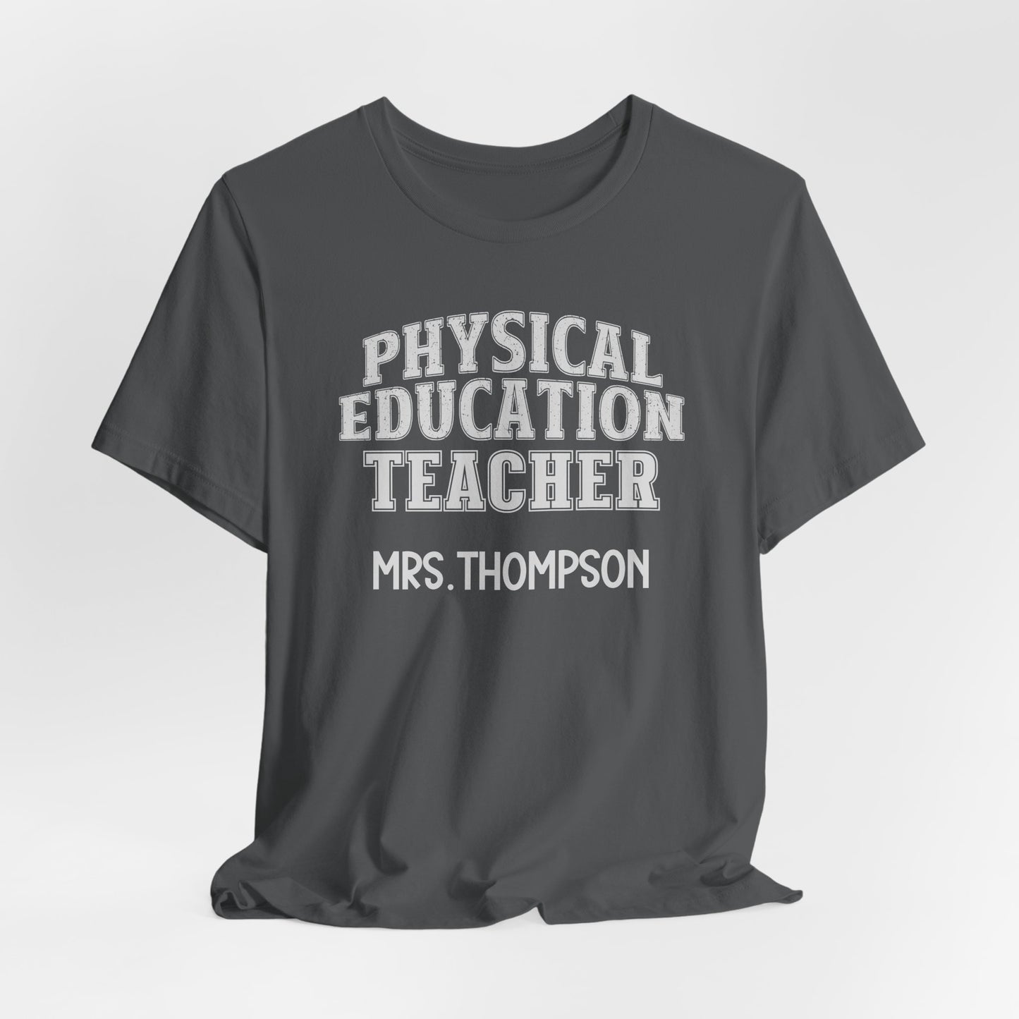 Custom Unisex Physical Education Teacher T-Shirt