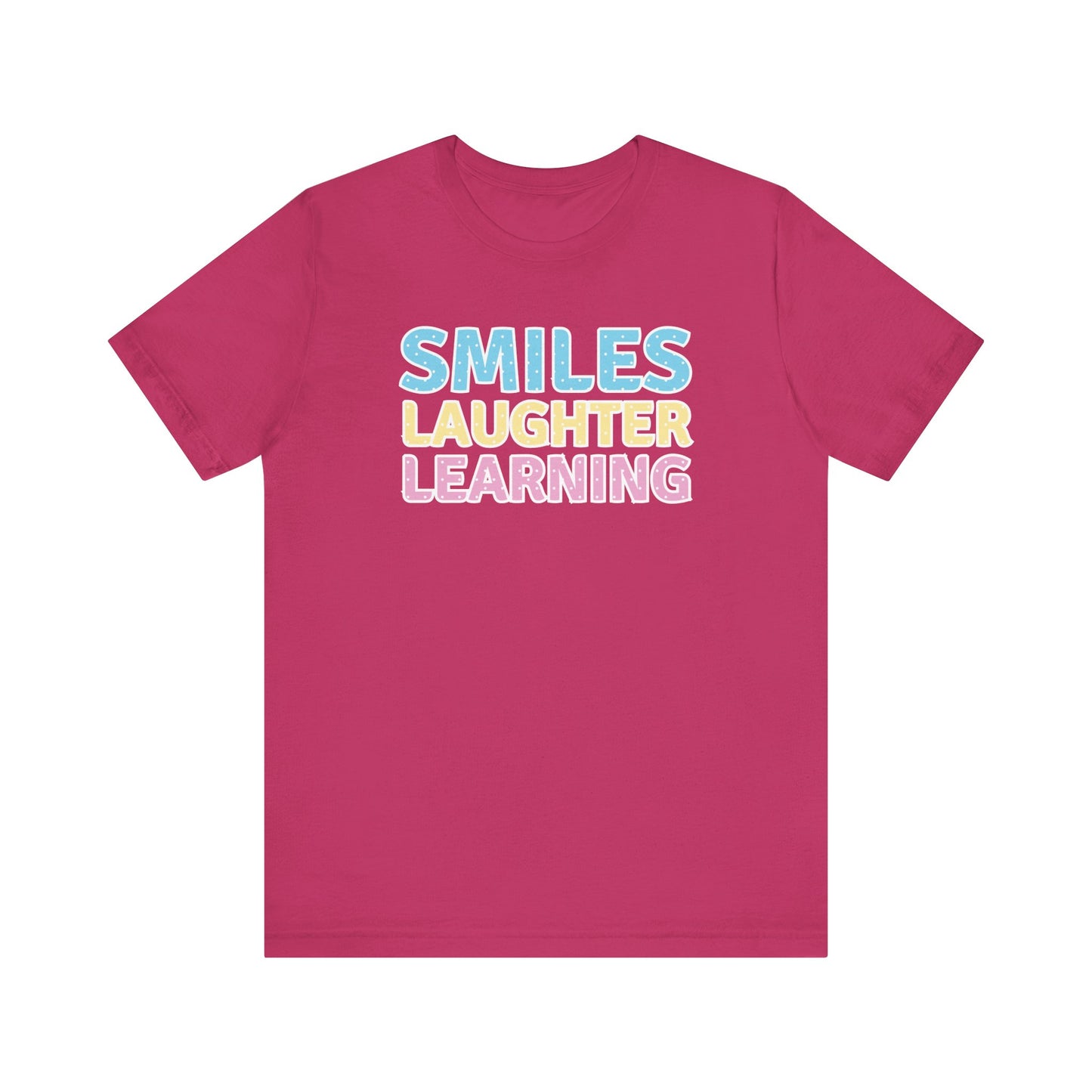 Custom Unisex Smiles, Laughter, Learning T-Shirt