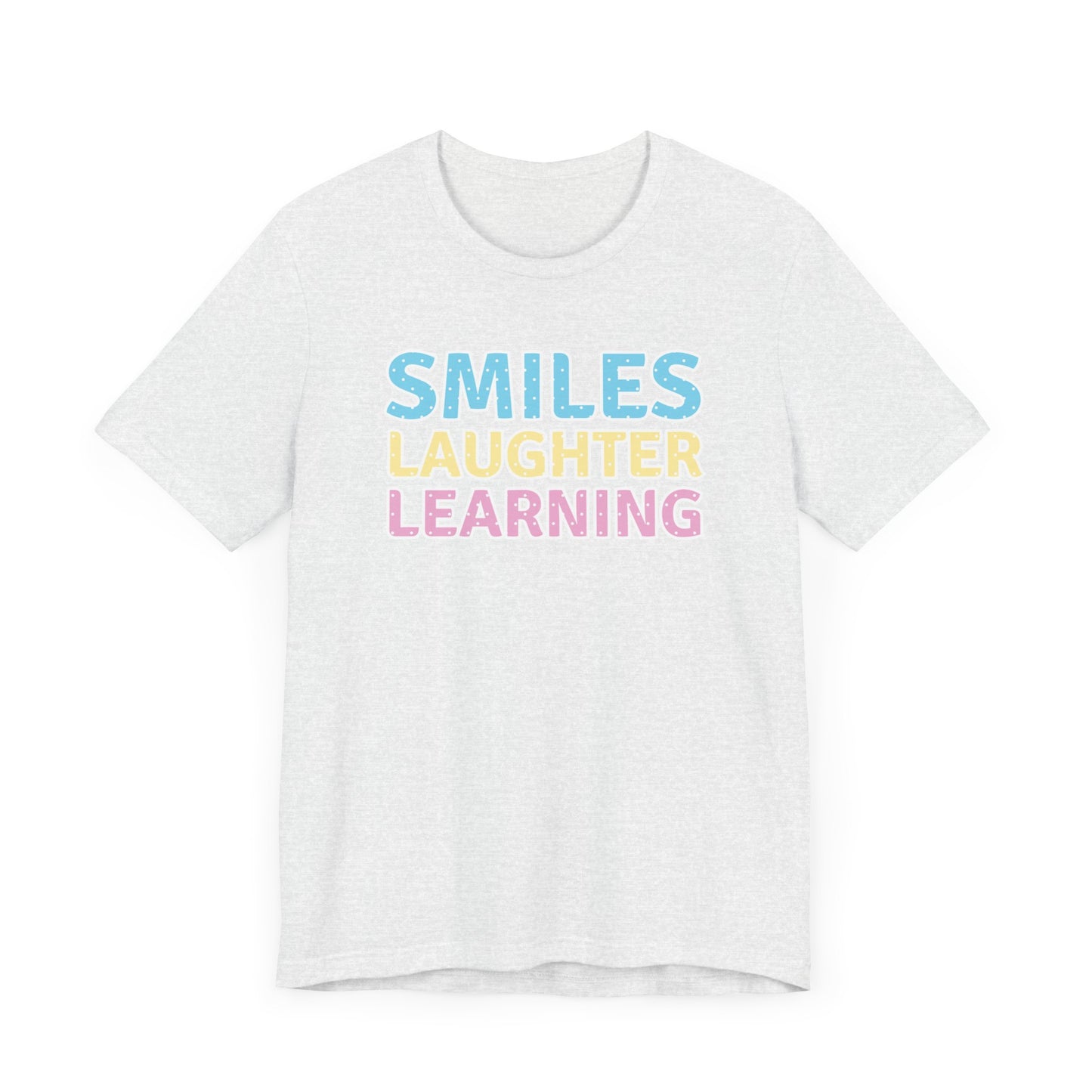 Custom Unisex Smiles, Laughter, Learning T-Shirt
