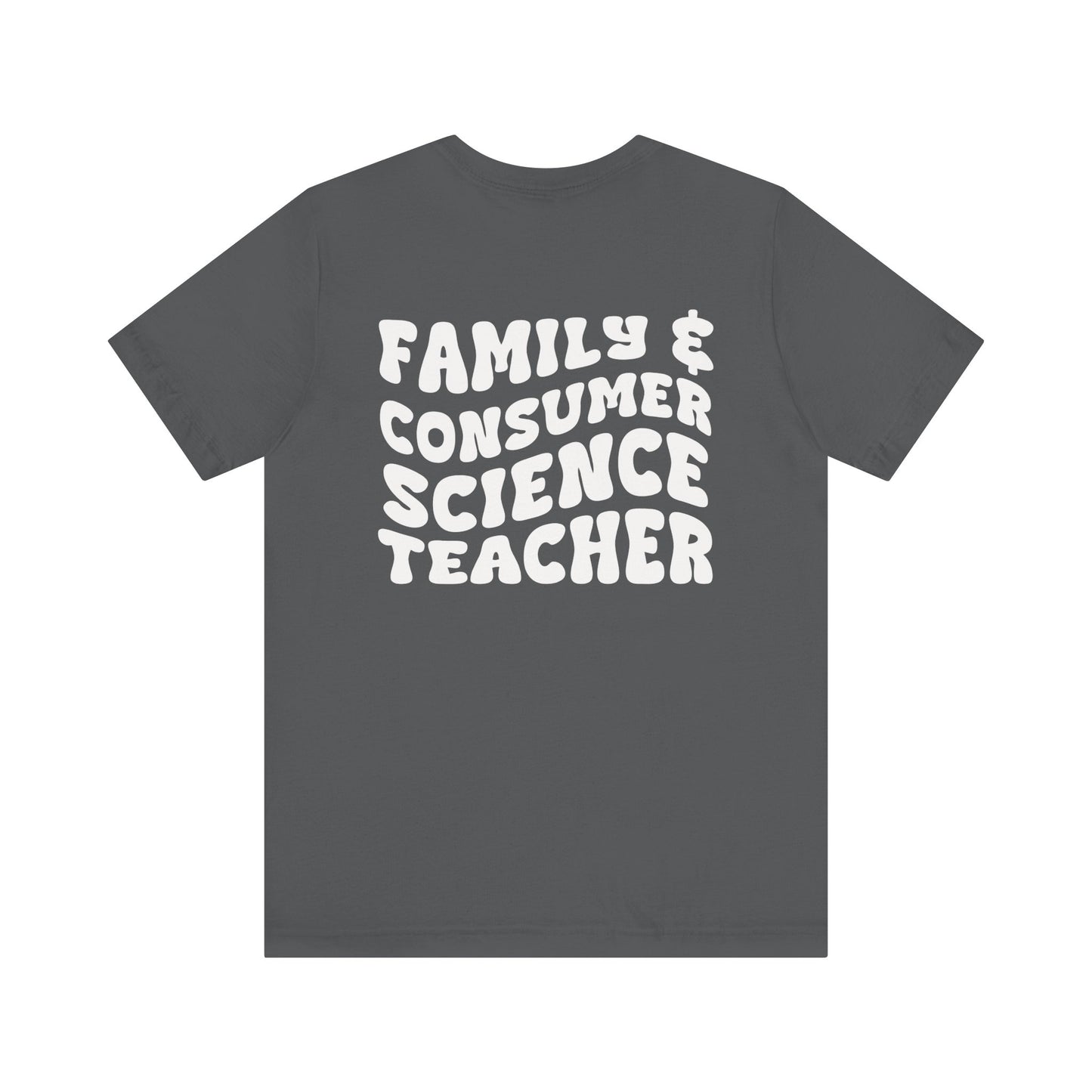 Custom Unisex Family & Consumer Science Teacher T-Shirt