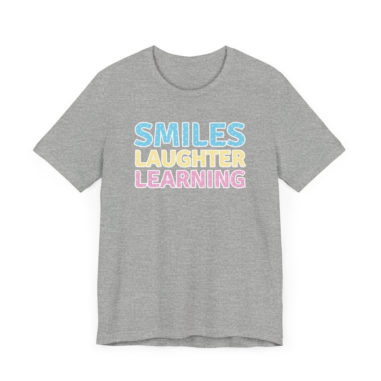 Custom Unisex Smiles, Laughter, Learning T-Shirt