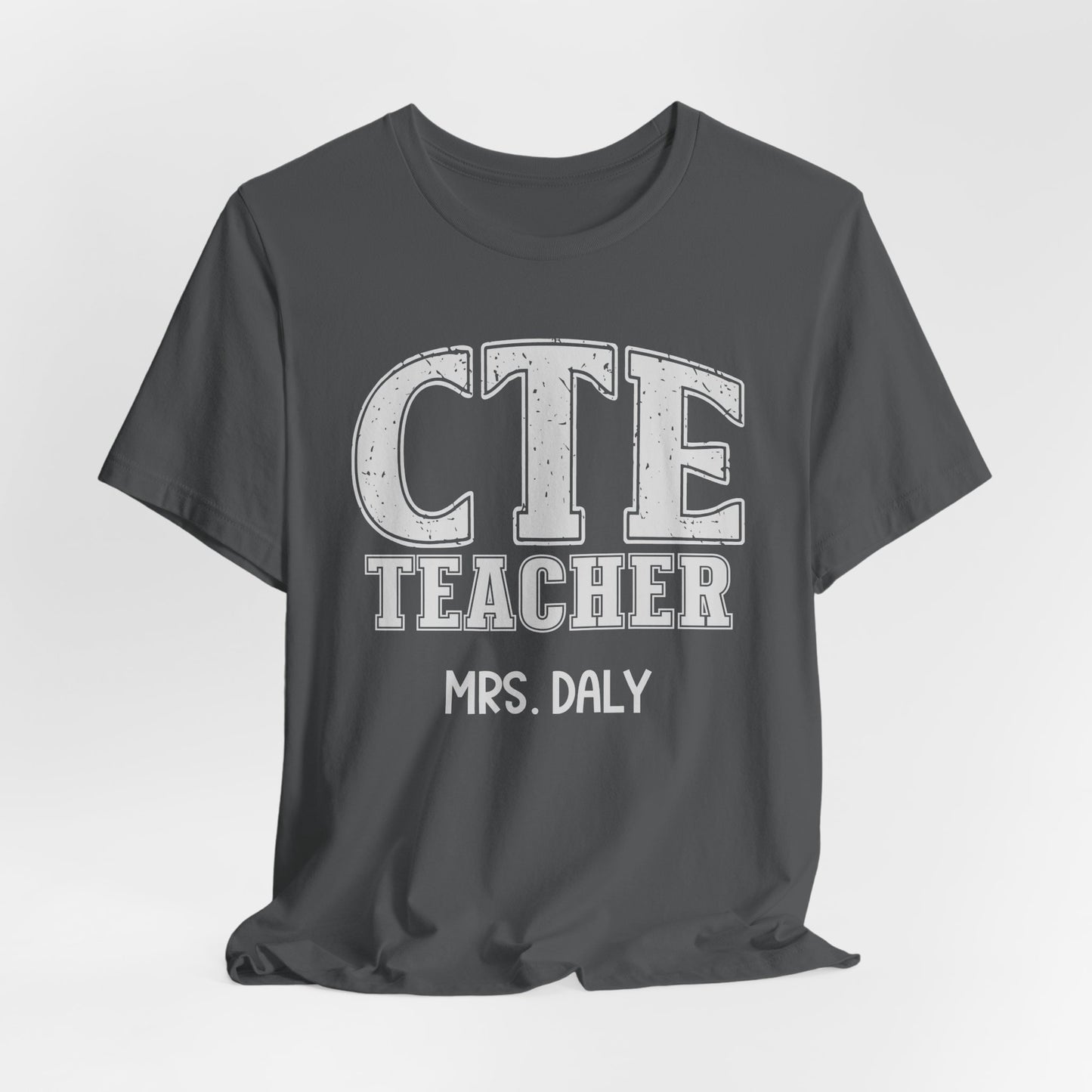 Custom Unisex CTE Teacher T-Shirt