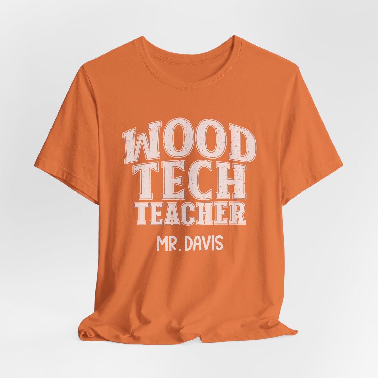 Custom Unisex Wood Tech Teacher T-Shirt