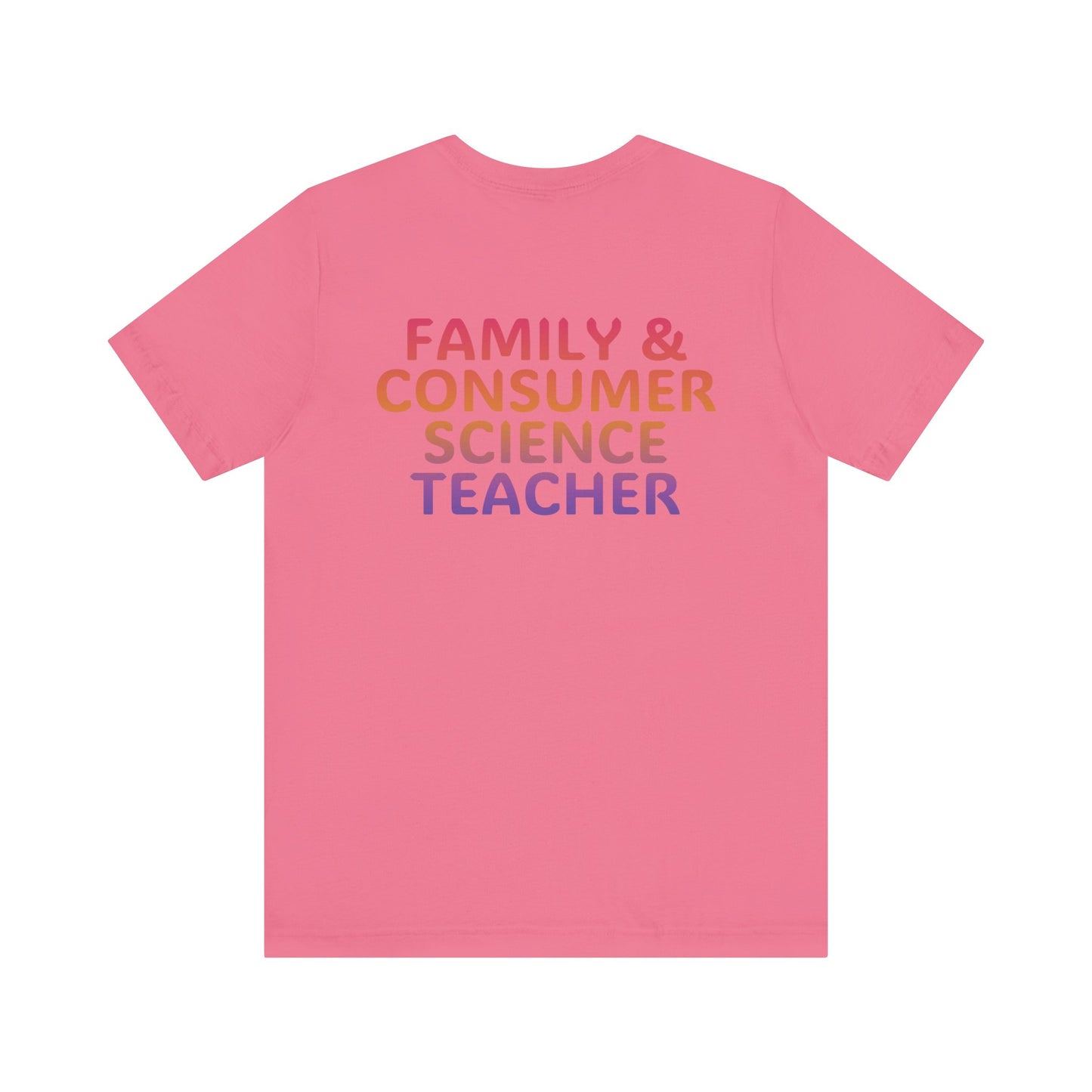 Custom Unisex Family and Consumer Science Teacher Multi-Color T-Shirt