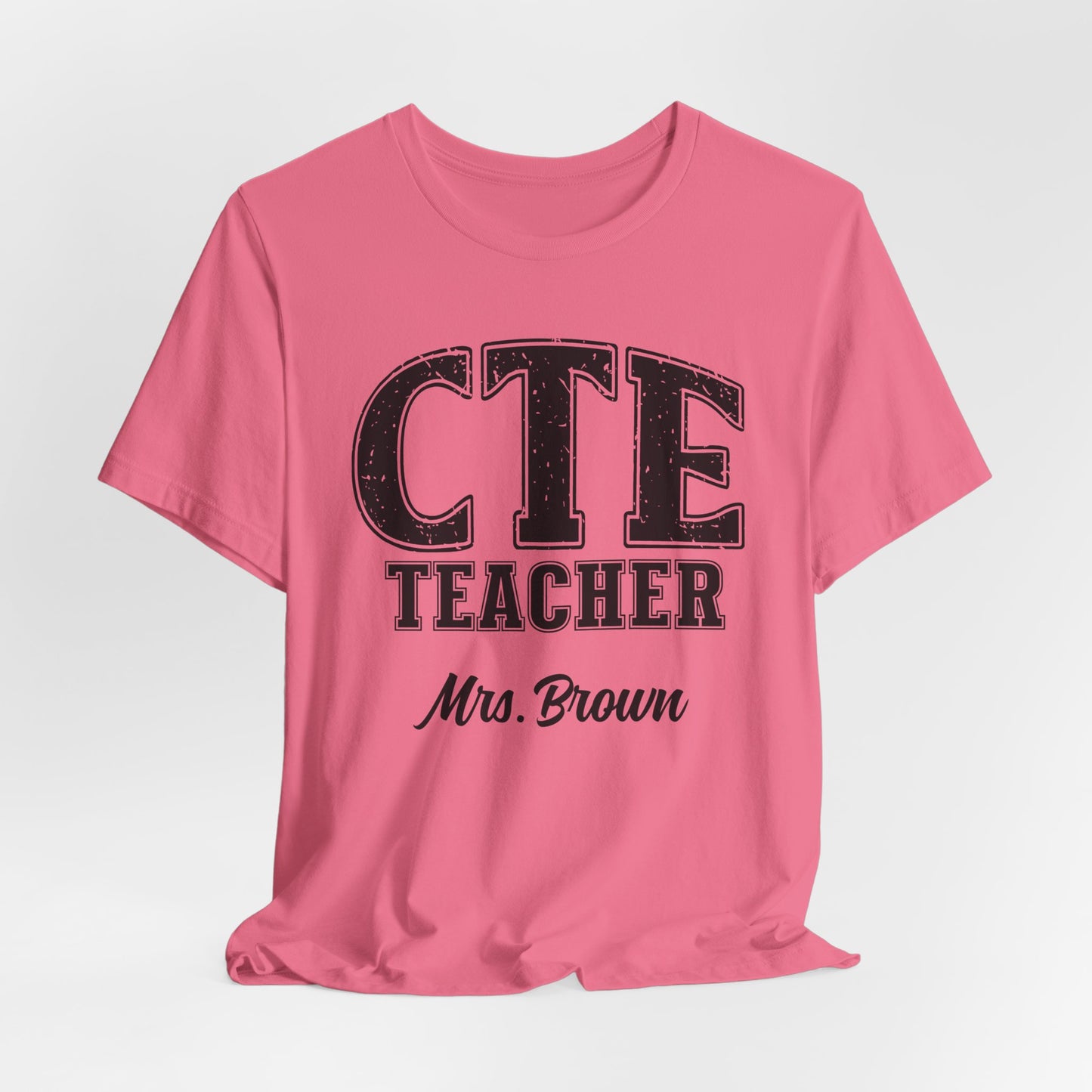 Custom Unisex CTE Teacher T-Shirt