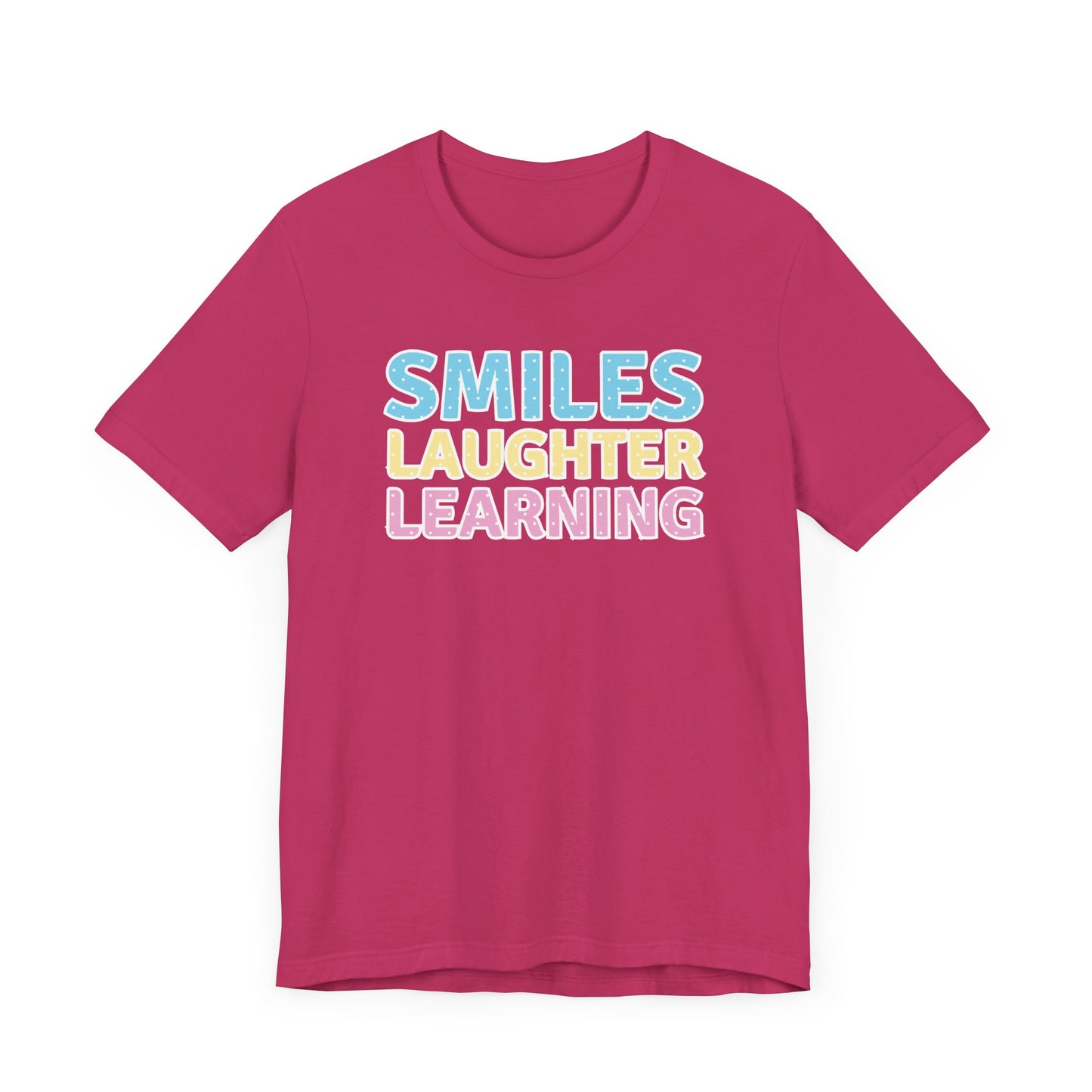 Custom Unisex Smiles, Laughter, Learning T-Shirt