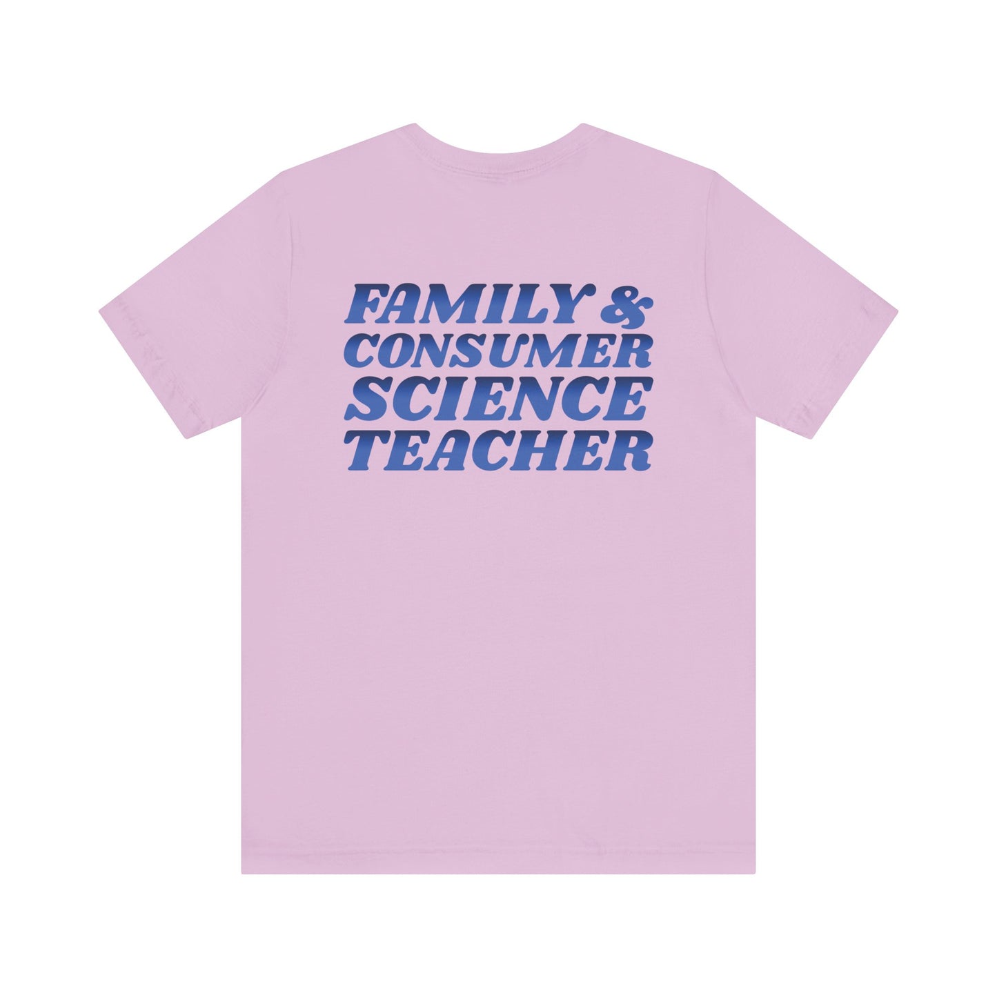 Custom Unisex Family and Consumer Science Teacher T-Shirt