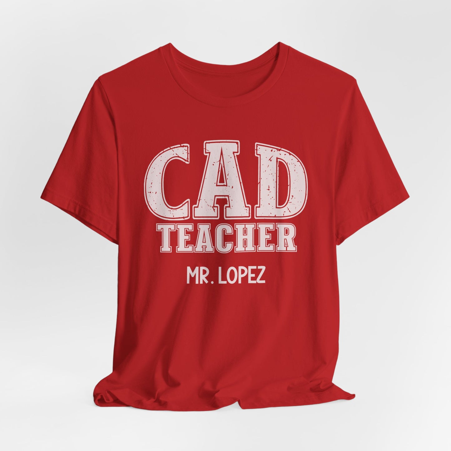 Custom Unisex CAD Teacher T-Shirt