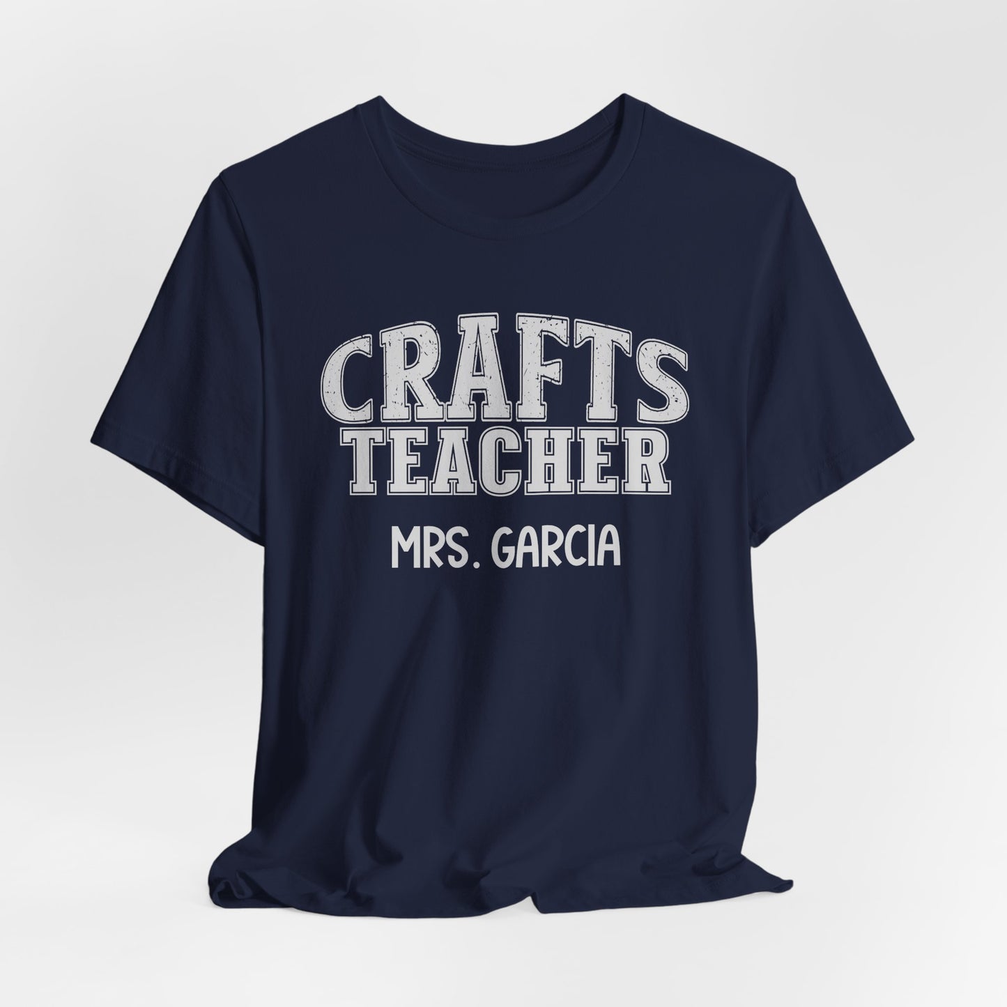 Custom Unisex Crafts Teacher T-Shirt