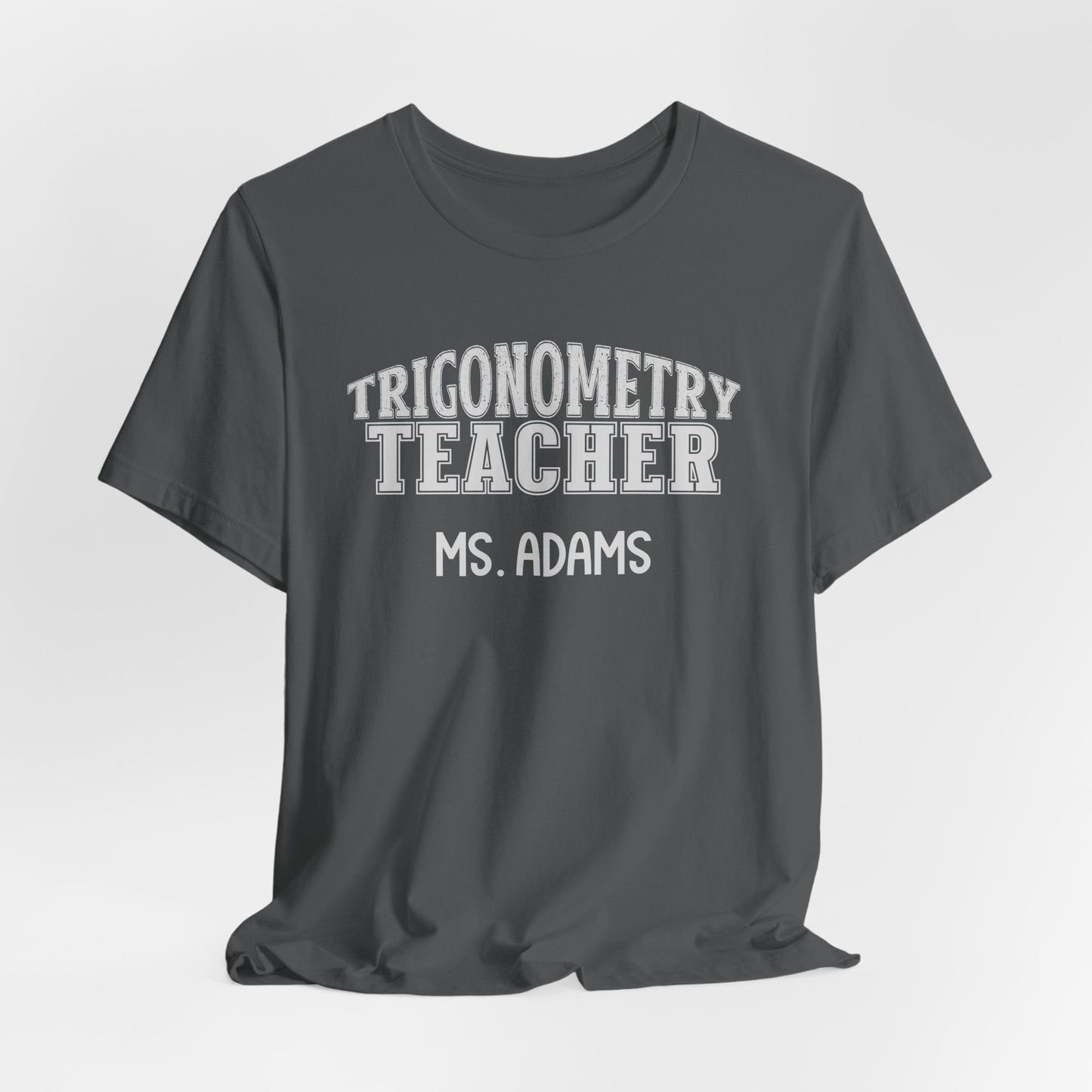 Custom Unisex Trigonometry Teacher T-Shirt