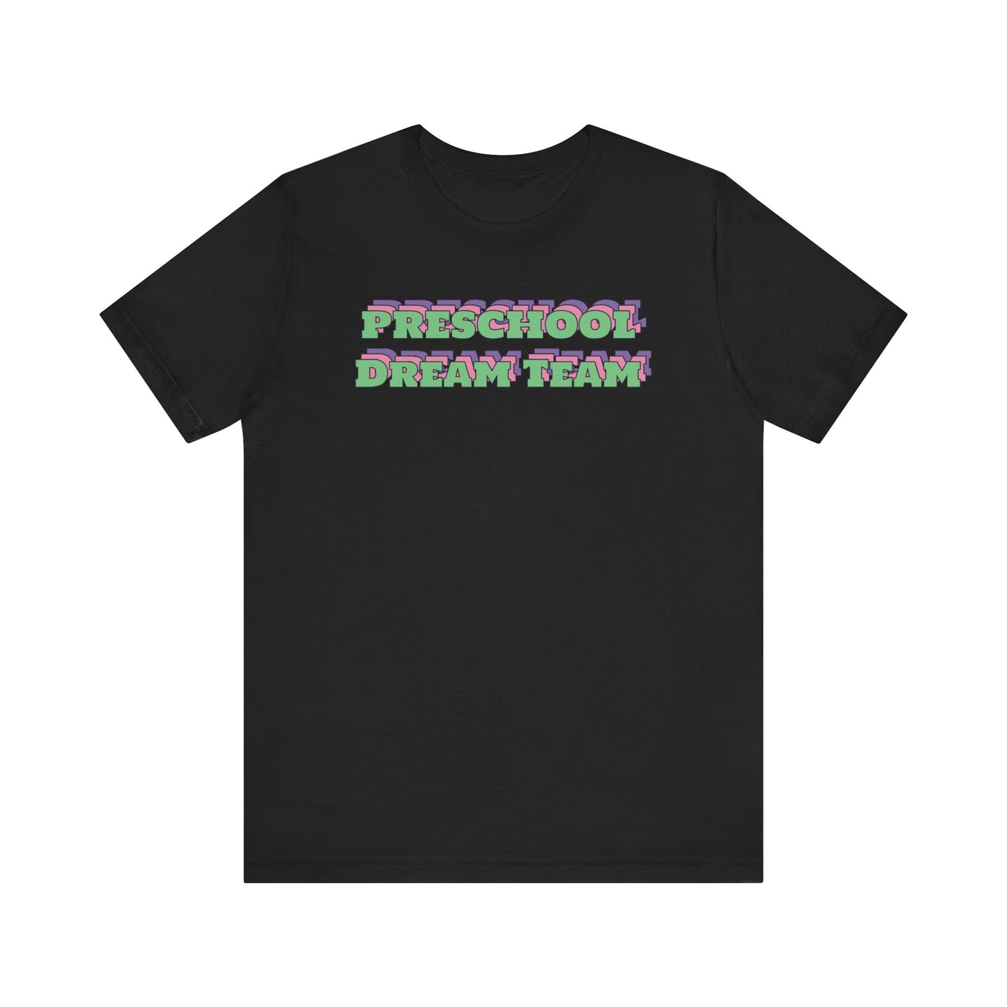 Custom Unisex Preschool Dream Team T-Shirt