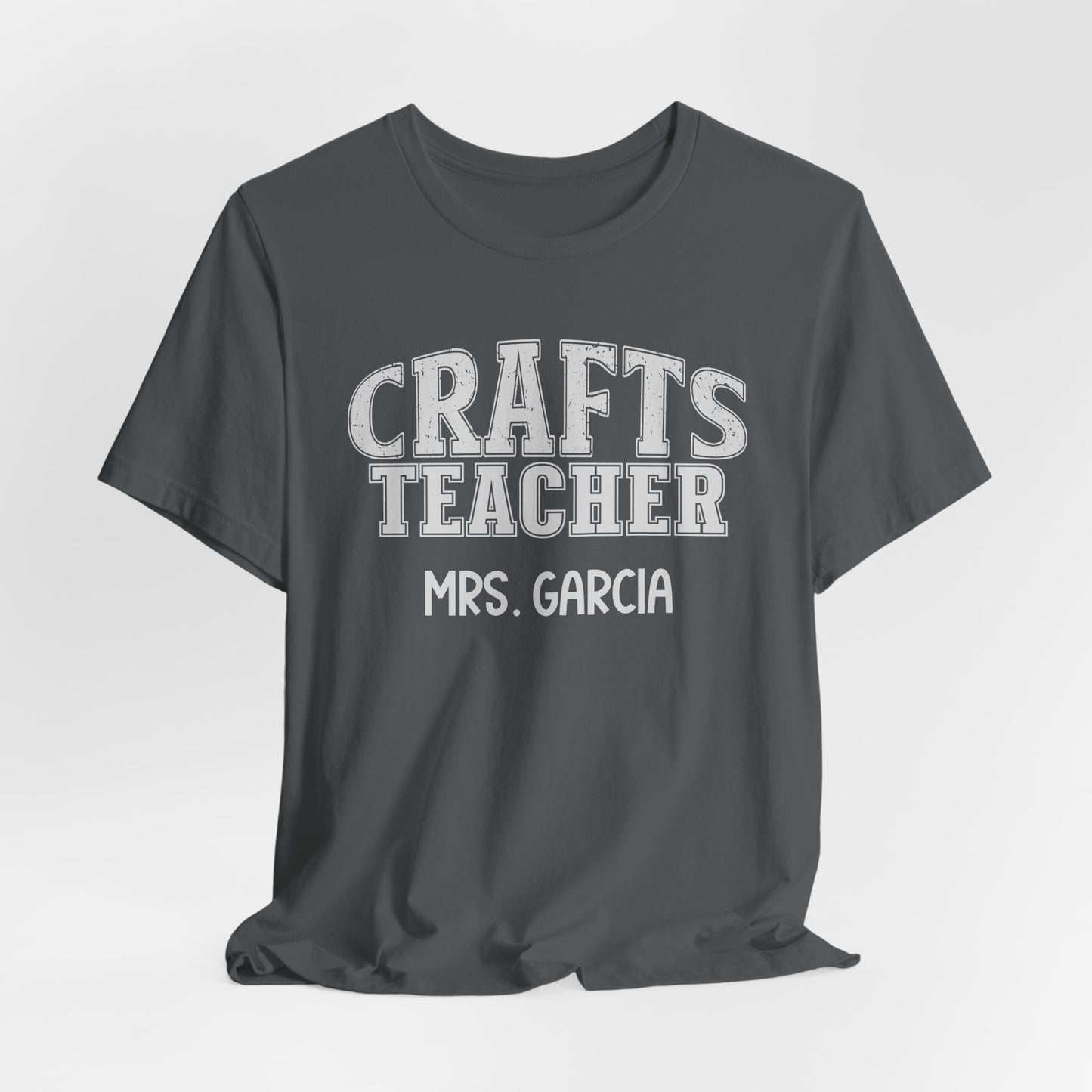 Custom Unisex Crafts Teacher T-Shirt