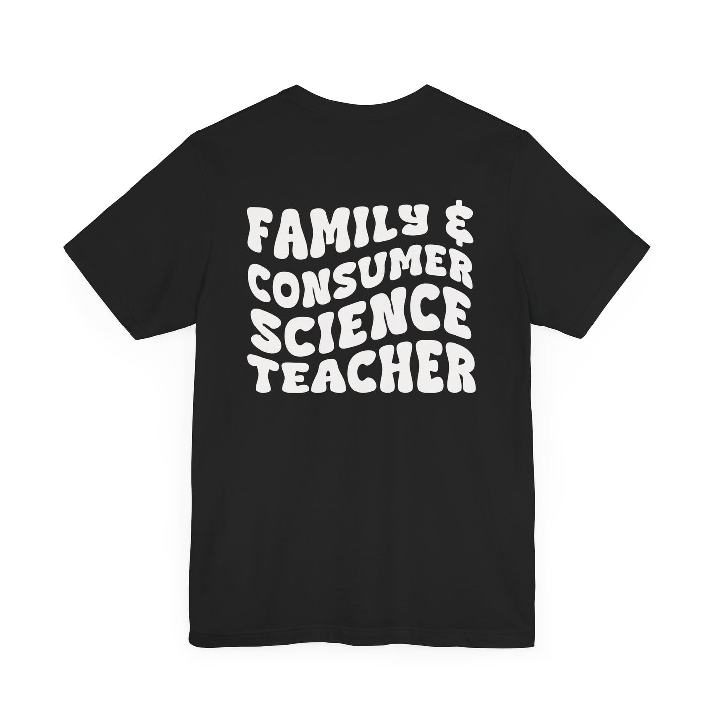 Custom Unisex Family & Consumer Science Teacher T-Shirt