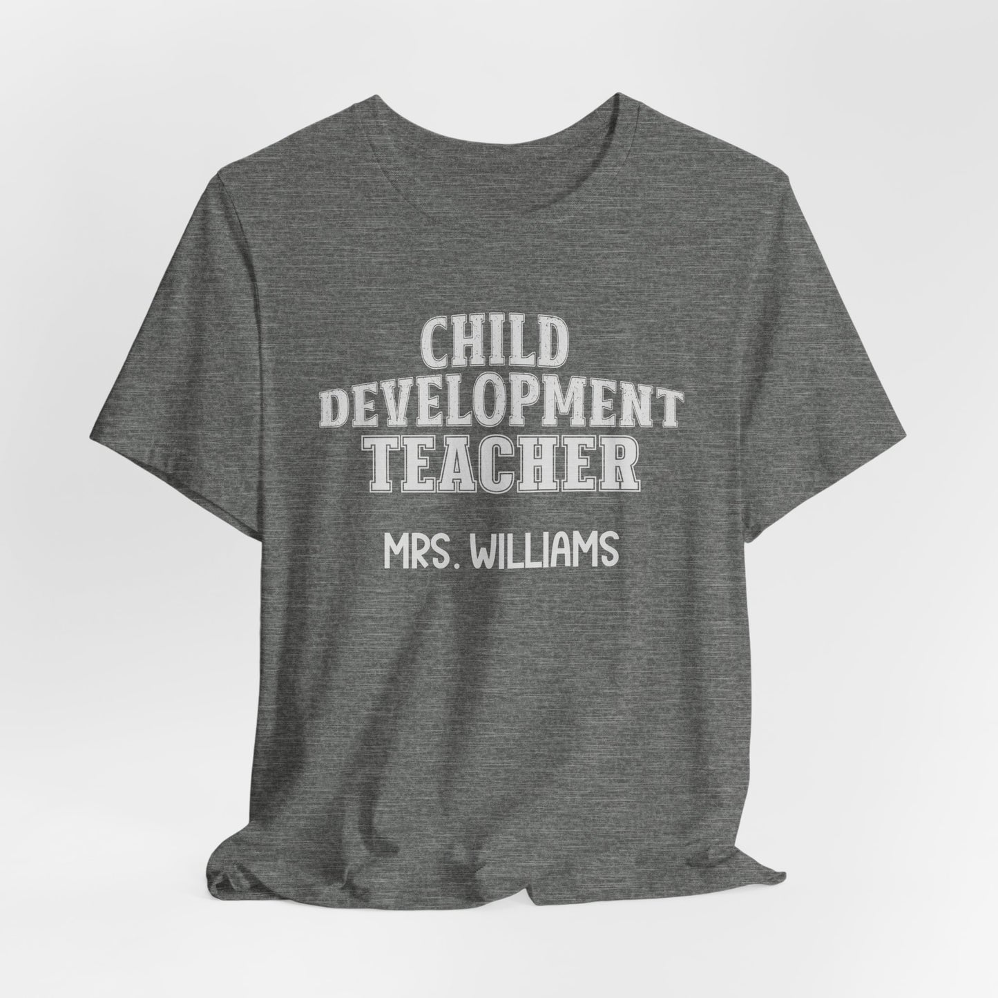 Custom Unisex Child Development Teacher T-Shirt
