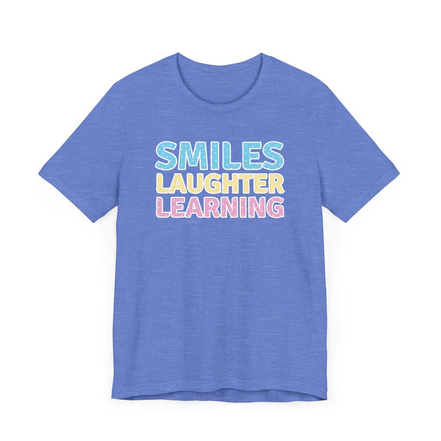 Custom Unisex Smiles, Laughter, Learning T-Shirt