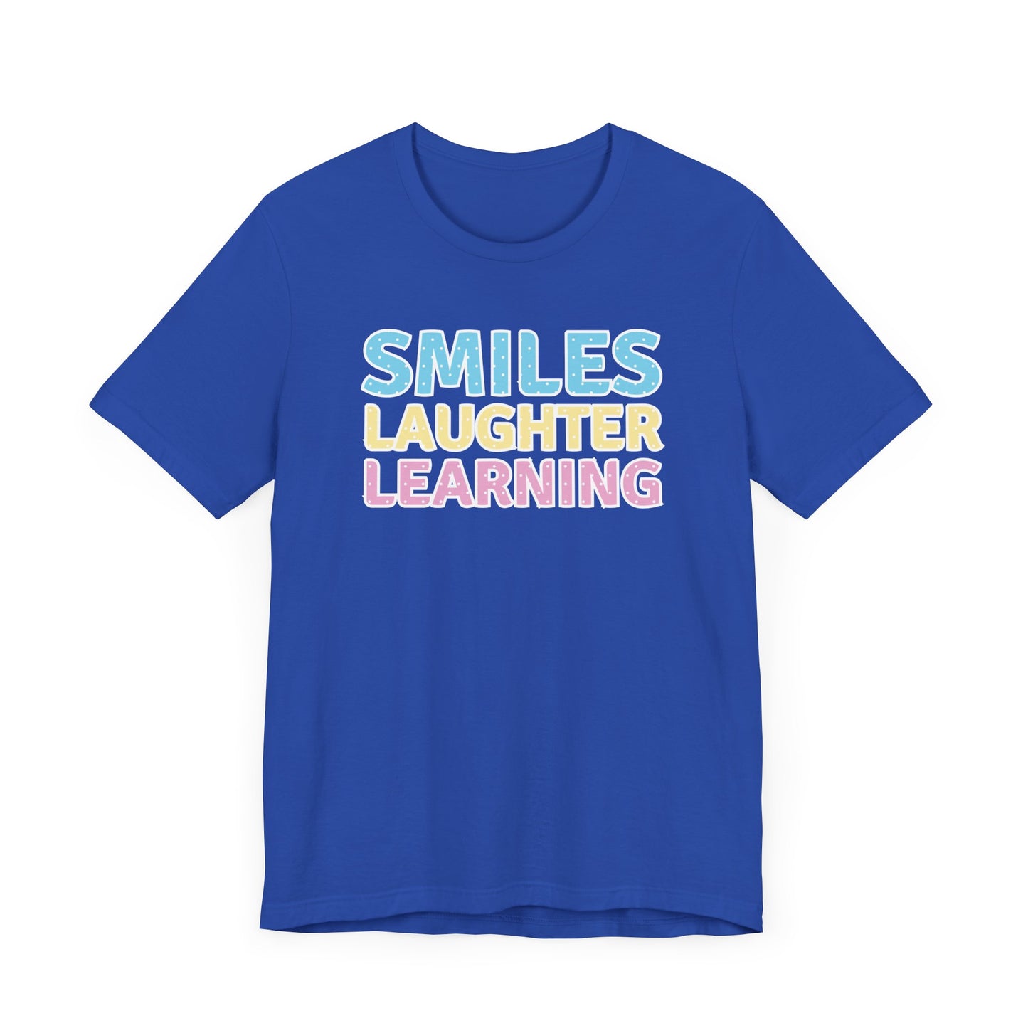 Custom Unisex Smiles, Laughter, Learning T-Shirt
