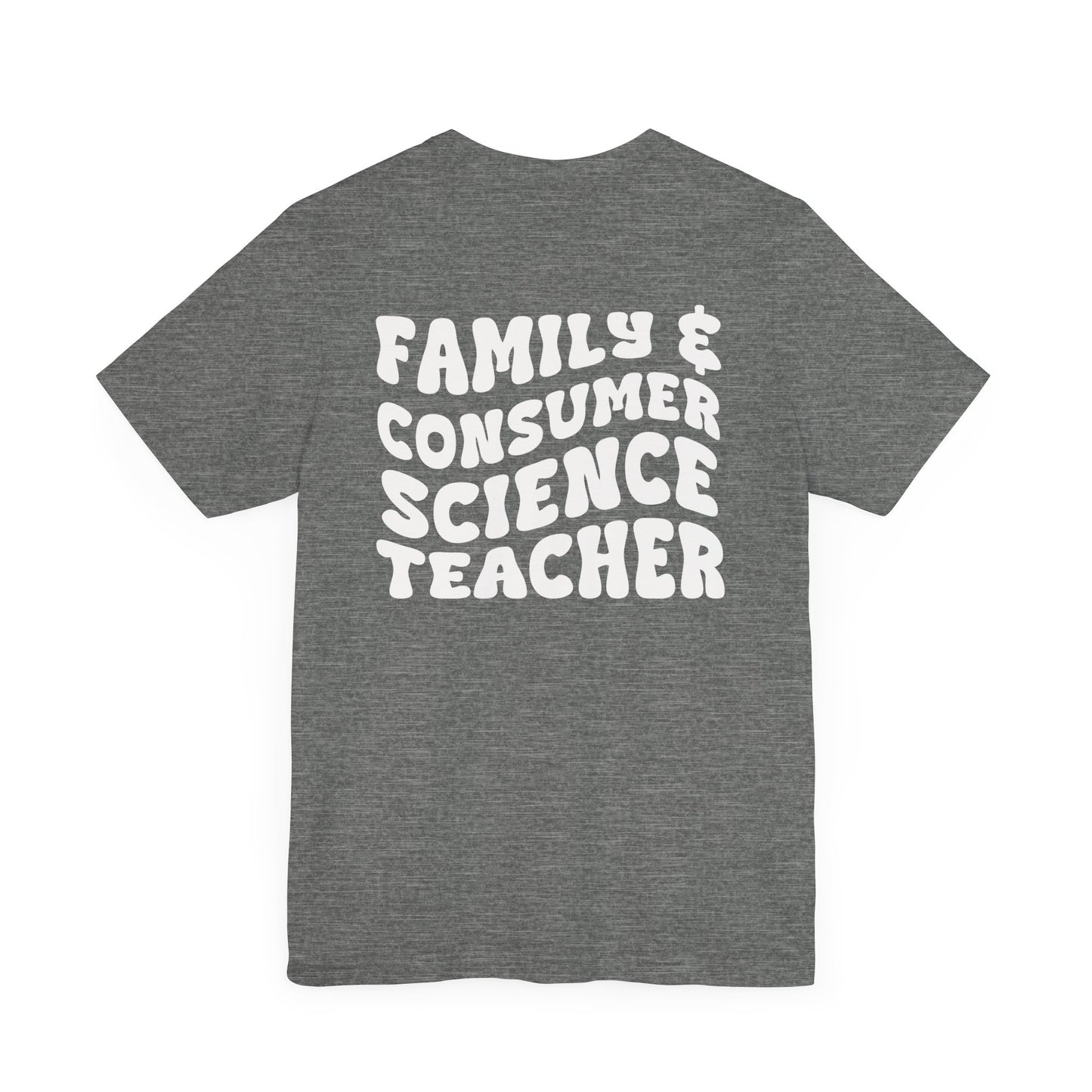 Custom Unisex Family & Consumer Science Teacher T-Shirt