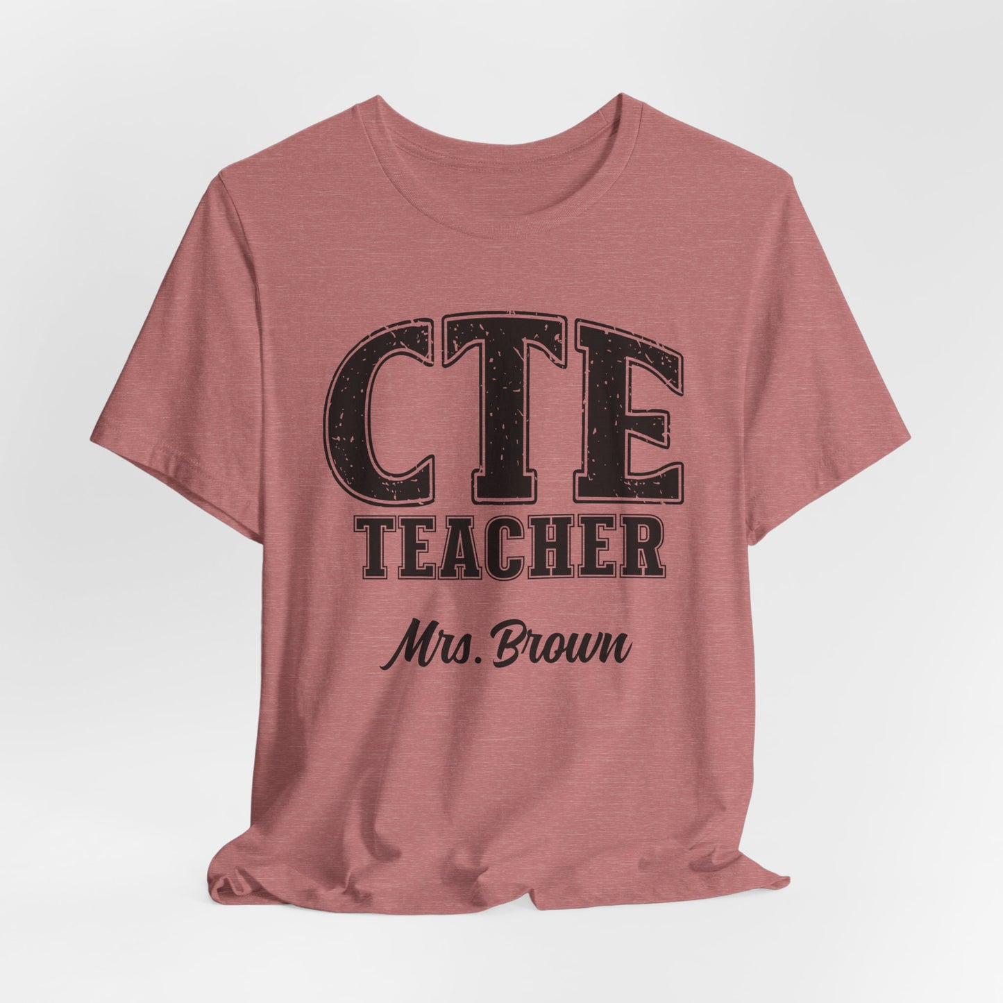 Custom Unisex CTE Teacher T-Shirt