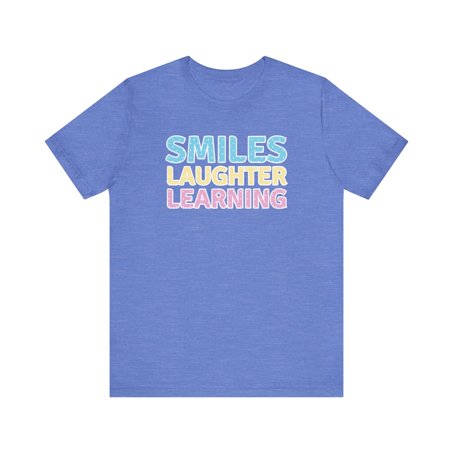 Custom Unisex Smiles, Laughter, Learning T-Shirt