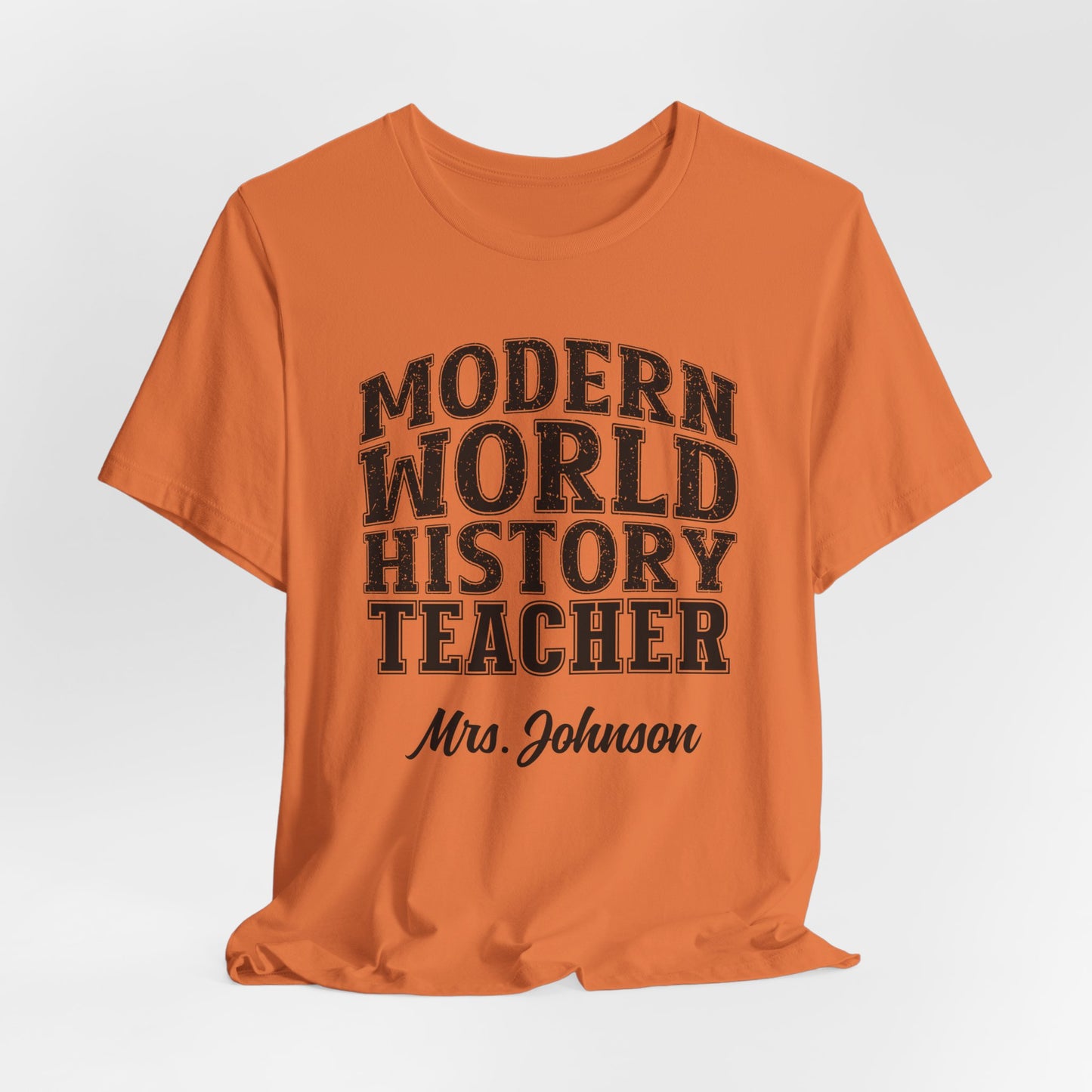 Custom Unisex Modern World History Teacher T-Shirt