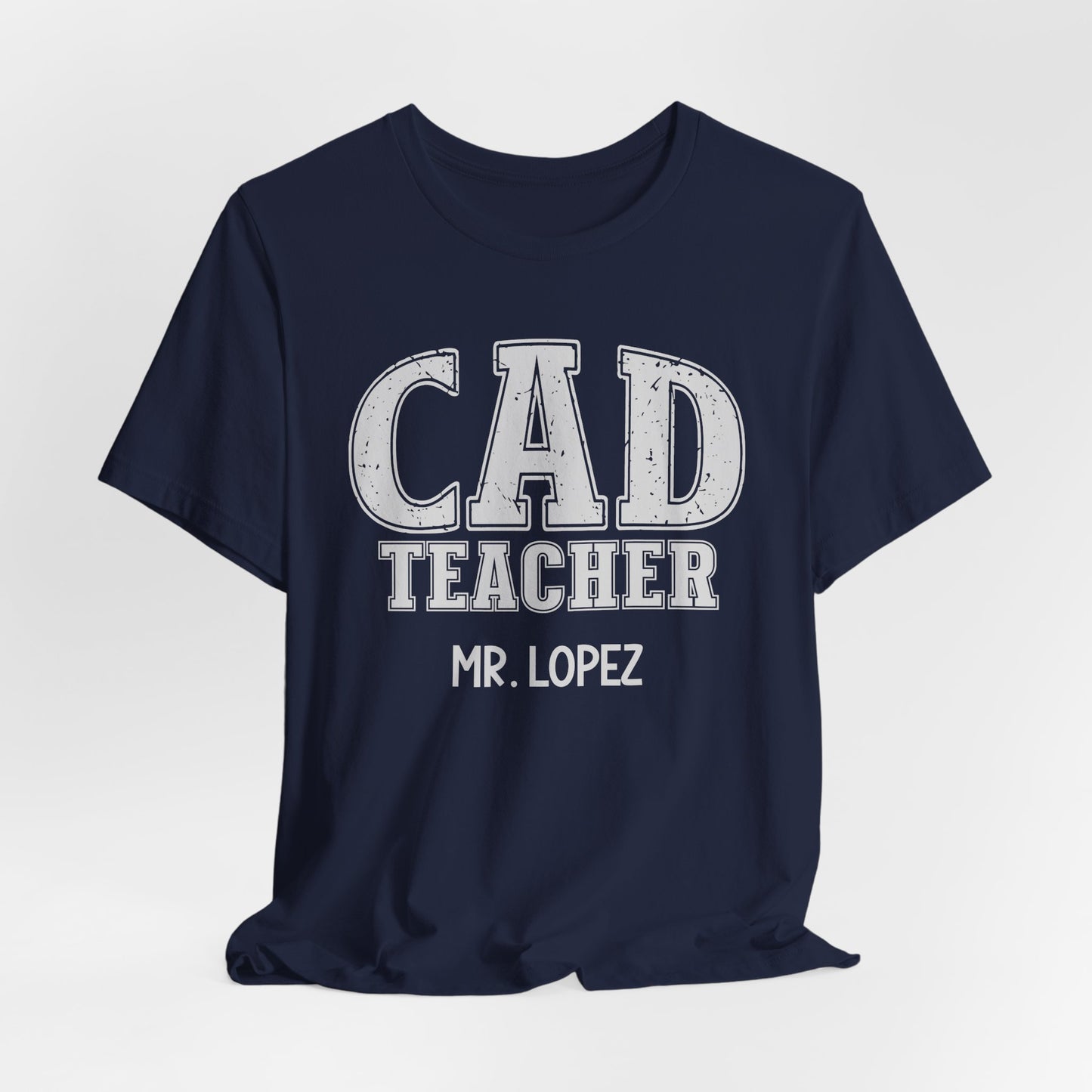 Custom Unisex CAD Teacher T-Shirt