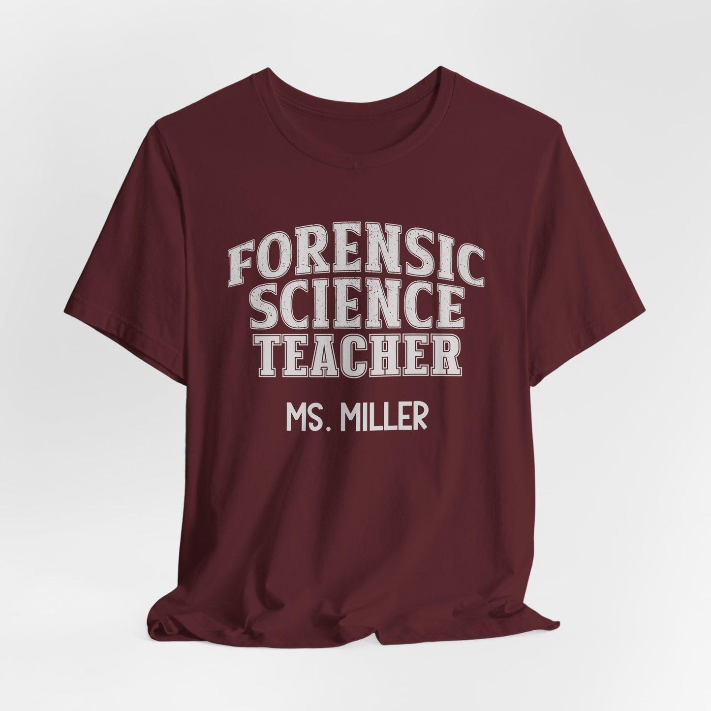 Custom Unisex Forensic Science Teacher T-Shirt