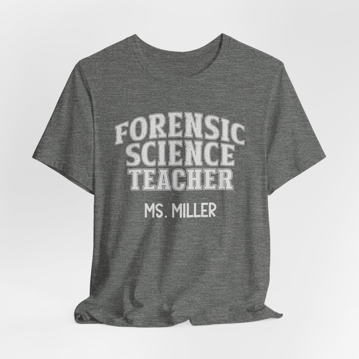 Custom Unisex Forensic Science Teacher T-Shirt