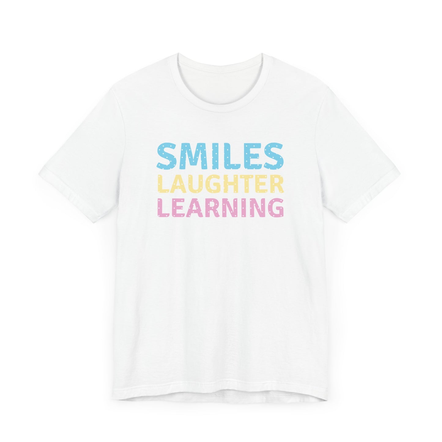 Custom Unisex Smiles, Laughter, Learning T-Shirt
