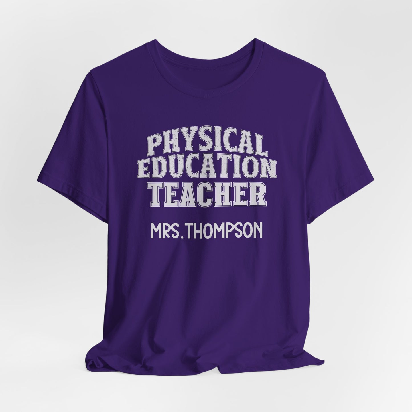 Custom Unisex Physical Education Teacher T-Shirt
