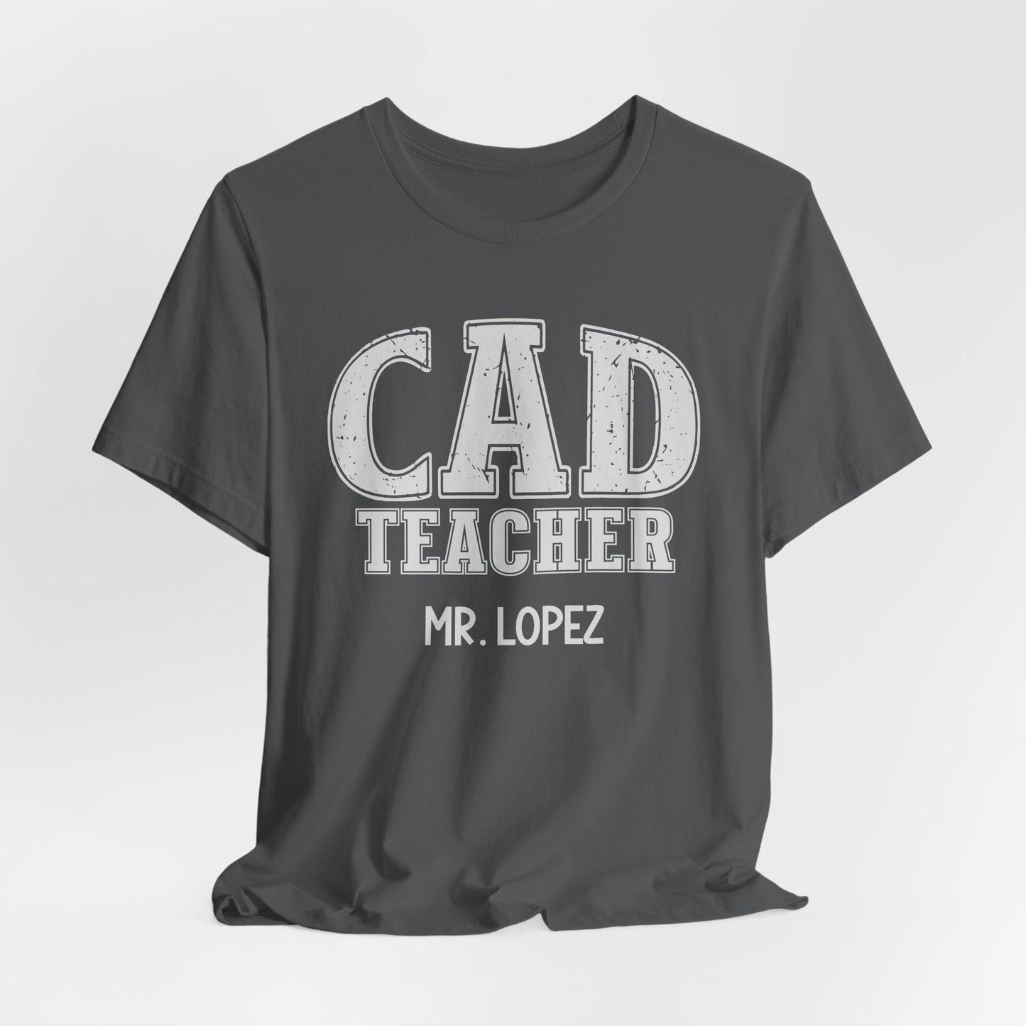 Custom Unisex CAD Teacher T-Shirt