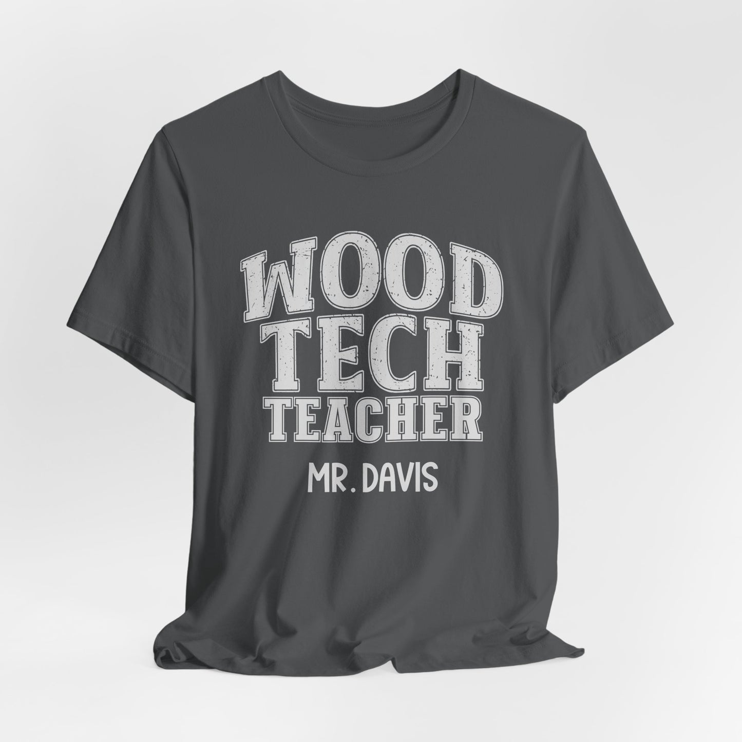 Custom Unisex Wood Tech Teacher T-Shirt
