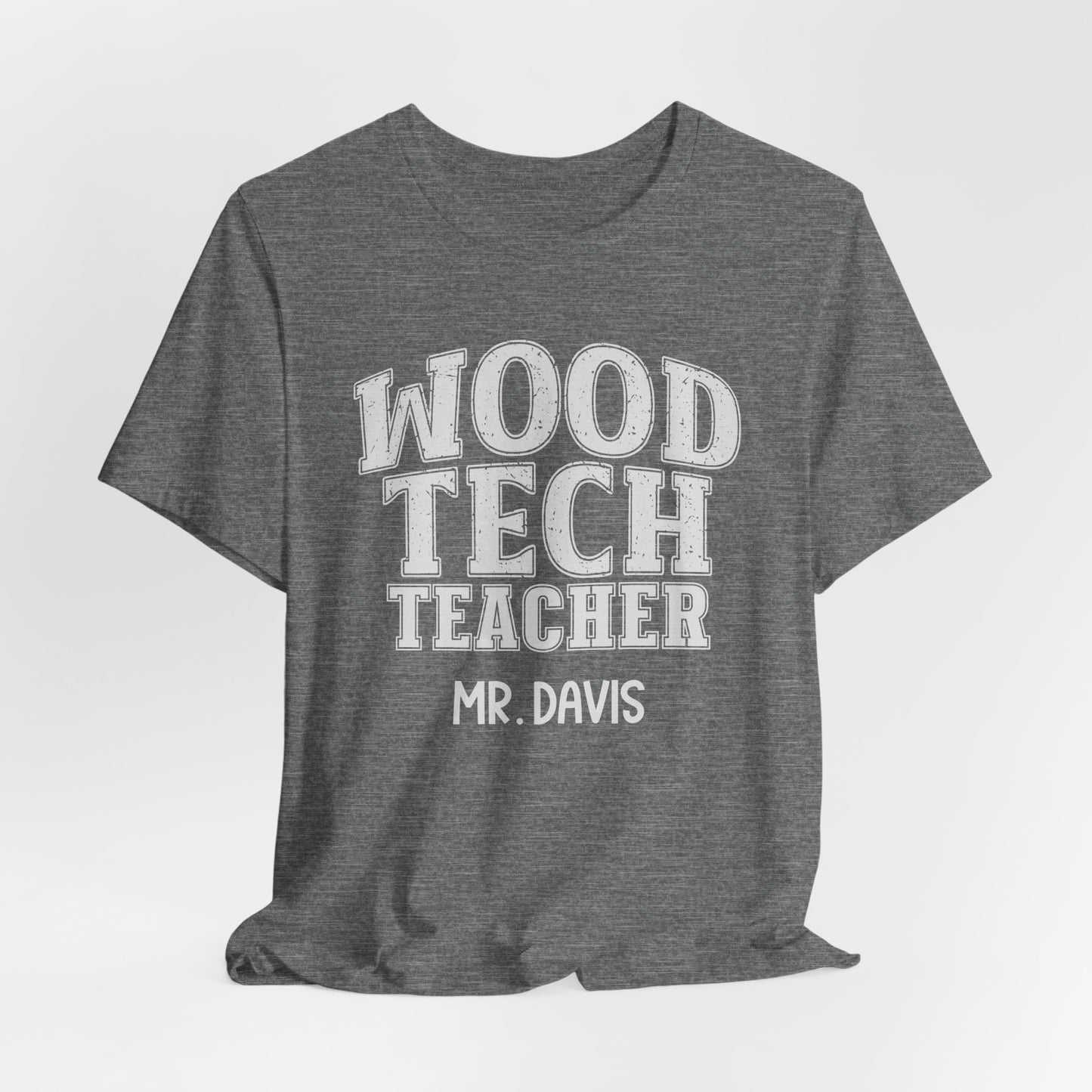 Custom Unisex Wood Tech Teacher T-Shirt