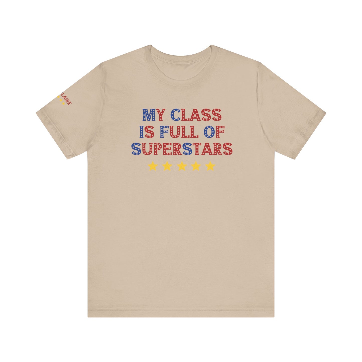 Custom Unisex My Class Is Full Of Superstars T-Shirt