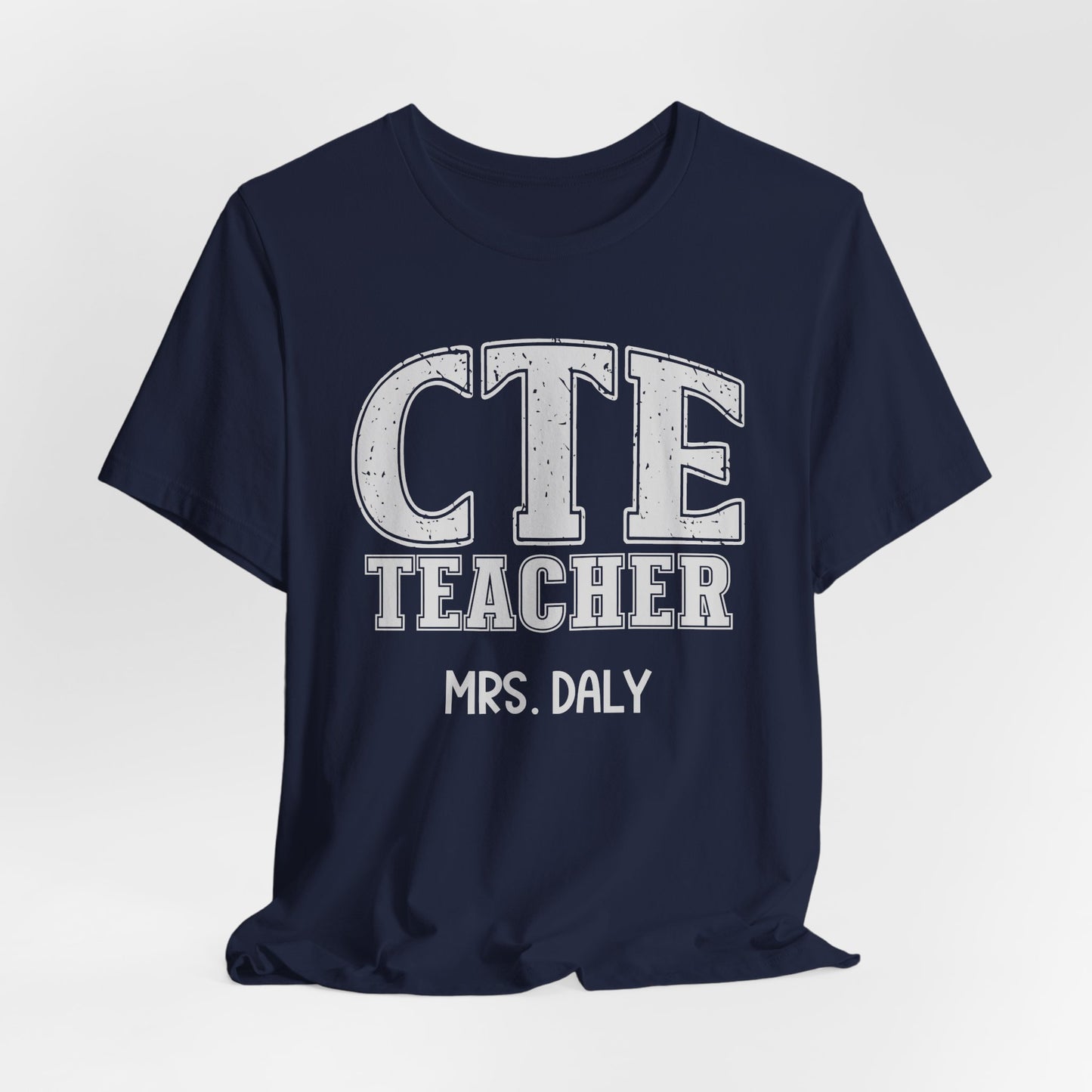 Custom Unisex CTE Teacher T-Shirt