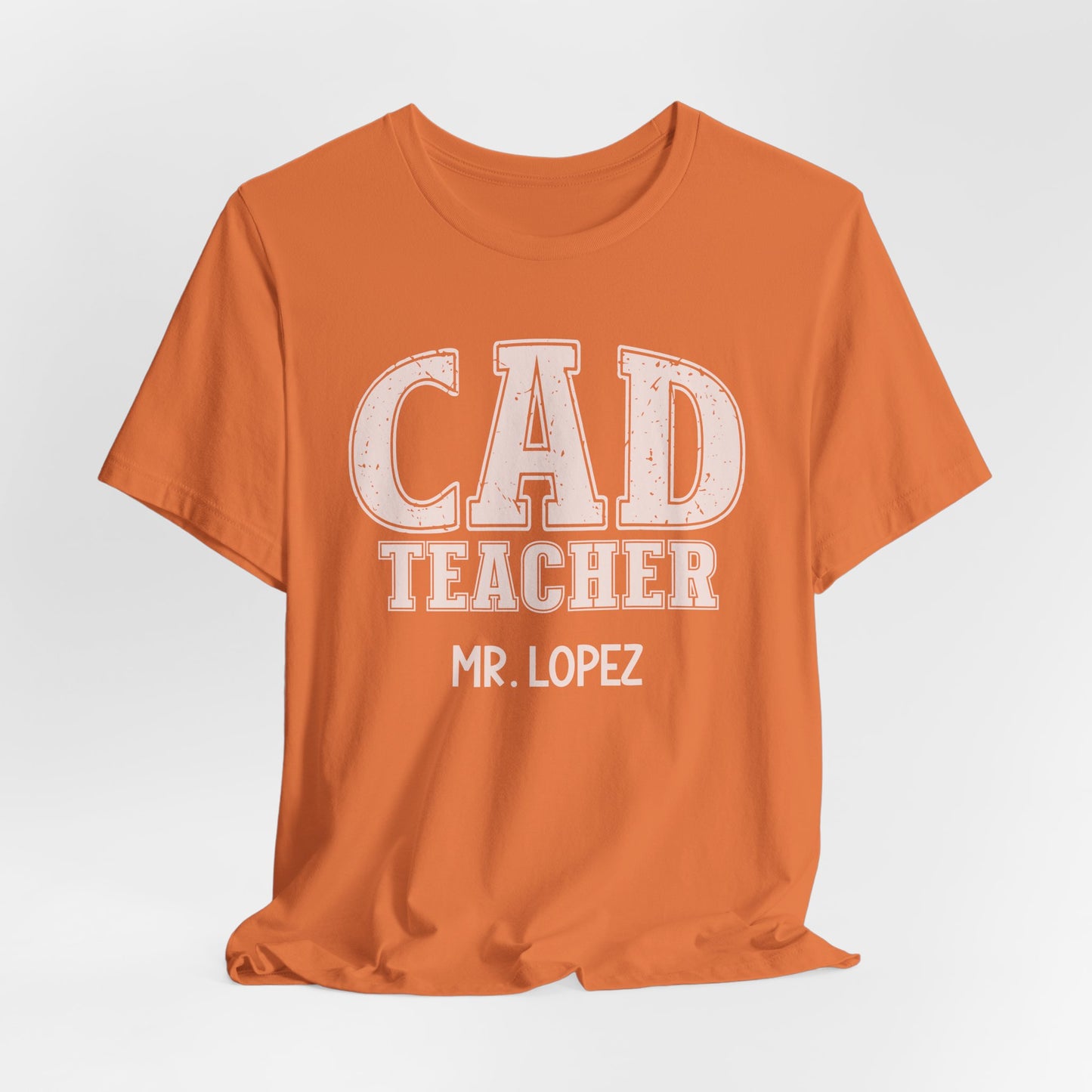 Custom Unisex CAD Teacher T-Shirt