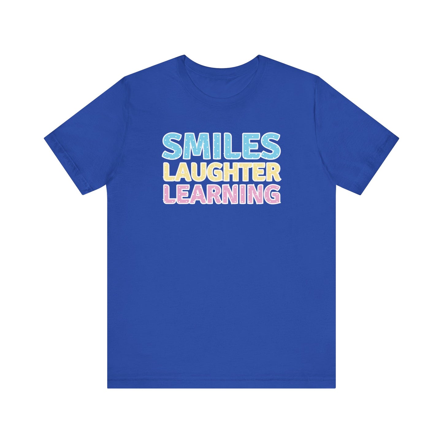 Custom Unisex Smiles, Laughter, Learning T-Shirt