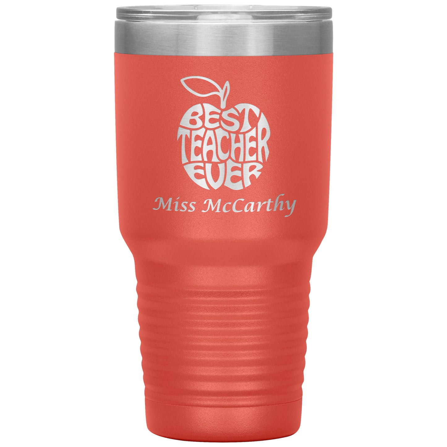 Custom Best Teacher Ever 30oz Travel Tumbler
